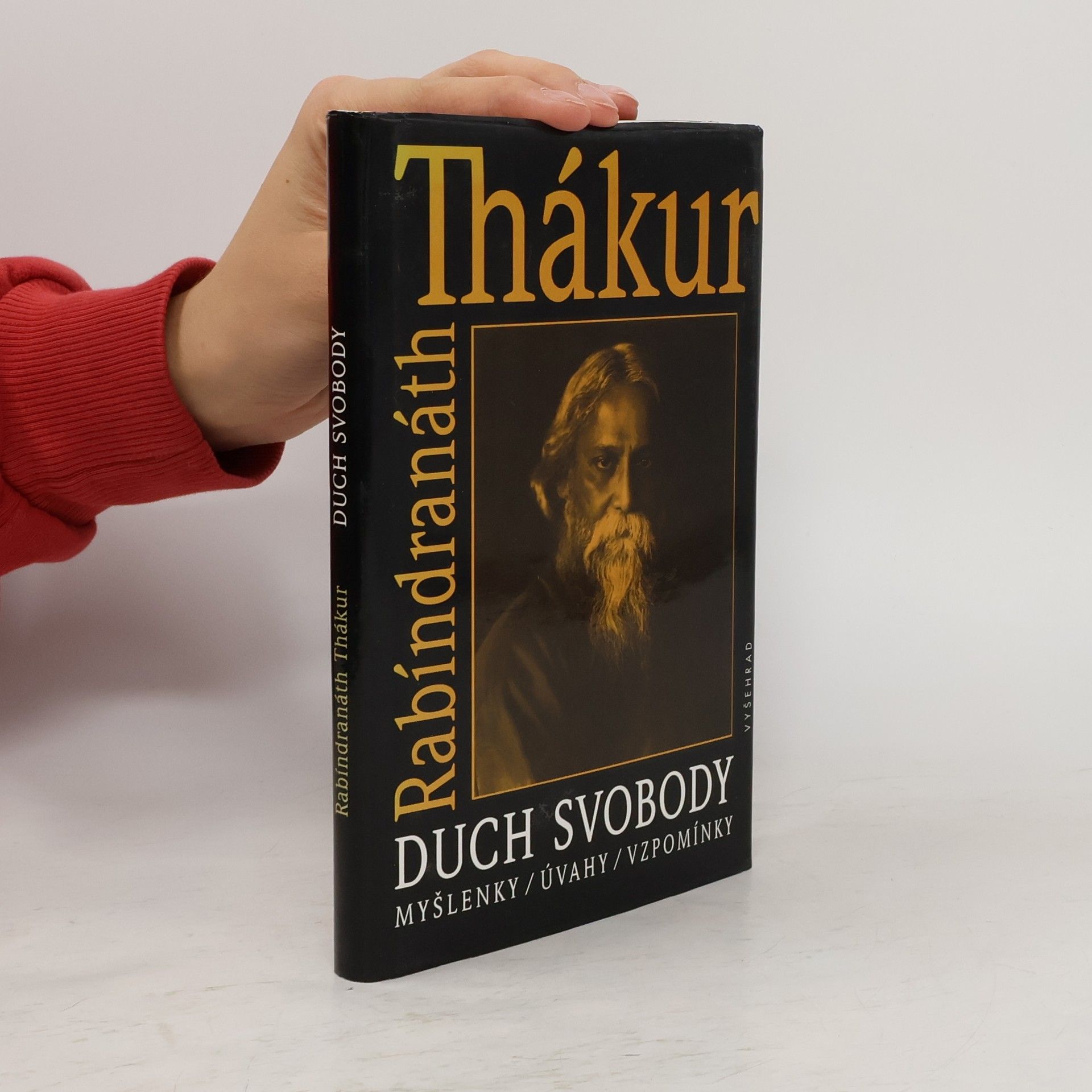 Rabindranath Tagore Duch svobody: Myšlenky, úvahy, vzpomínky