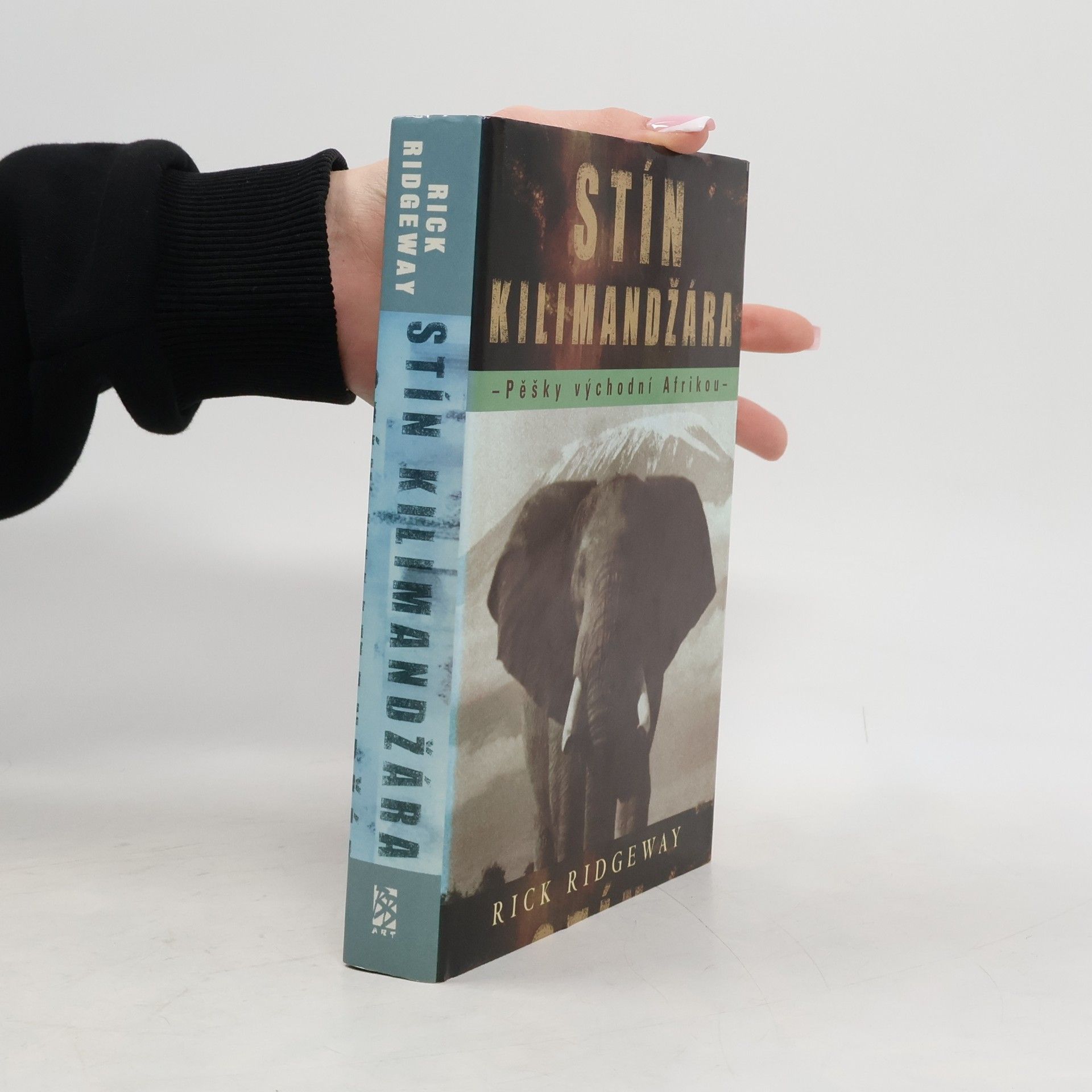 Rick Ridgeway Stín Kilimandžára: Pěšky východní Afrikou