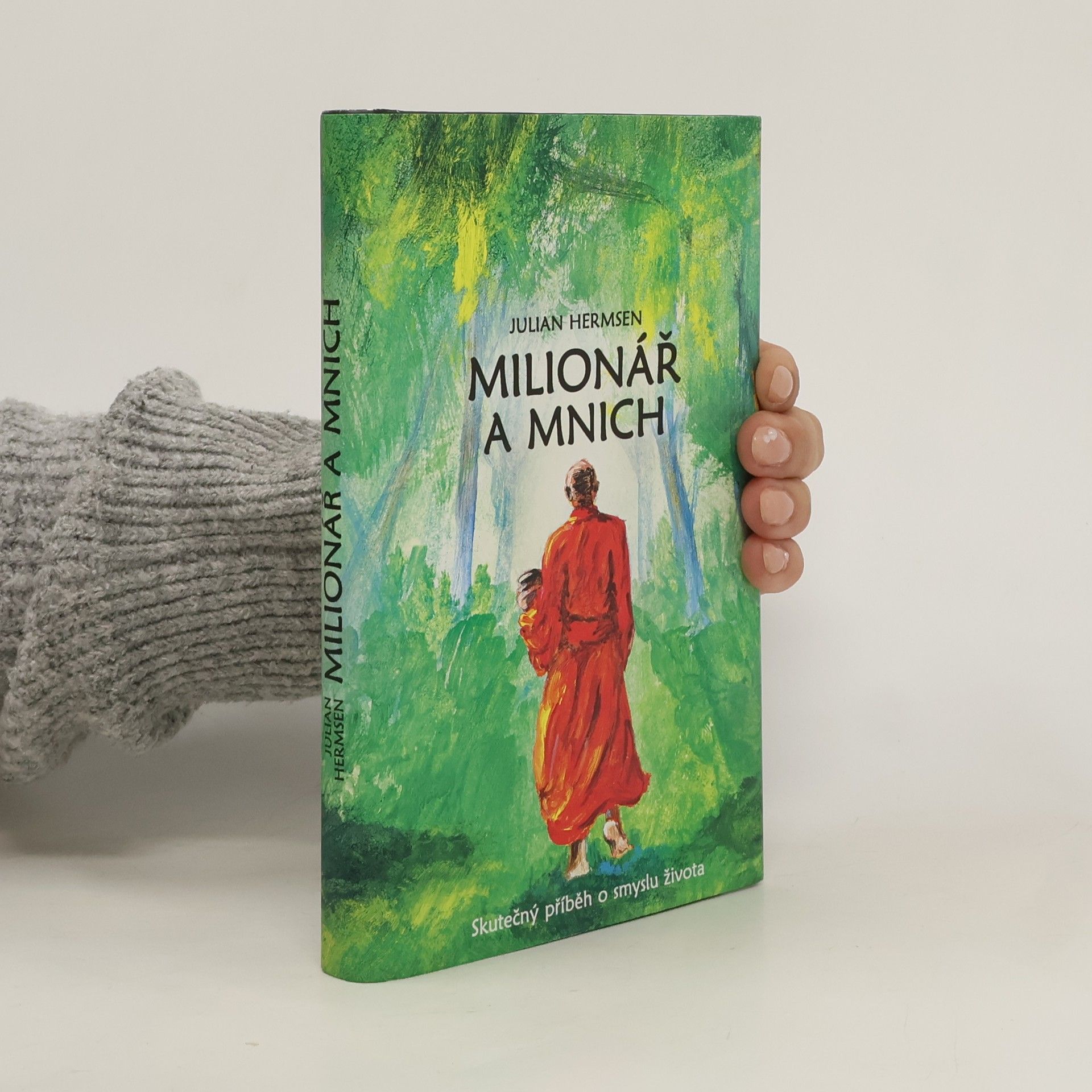 Michaela Škultéty Milionář a mnich. Skutečný příběh o smyslu života