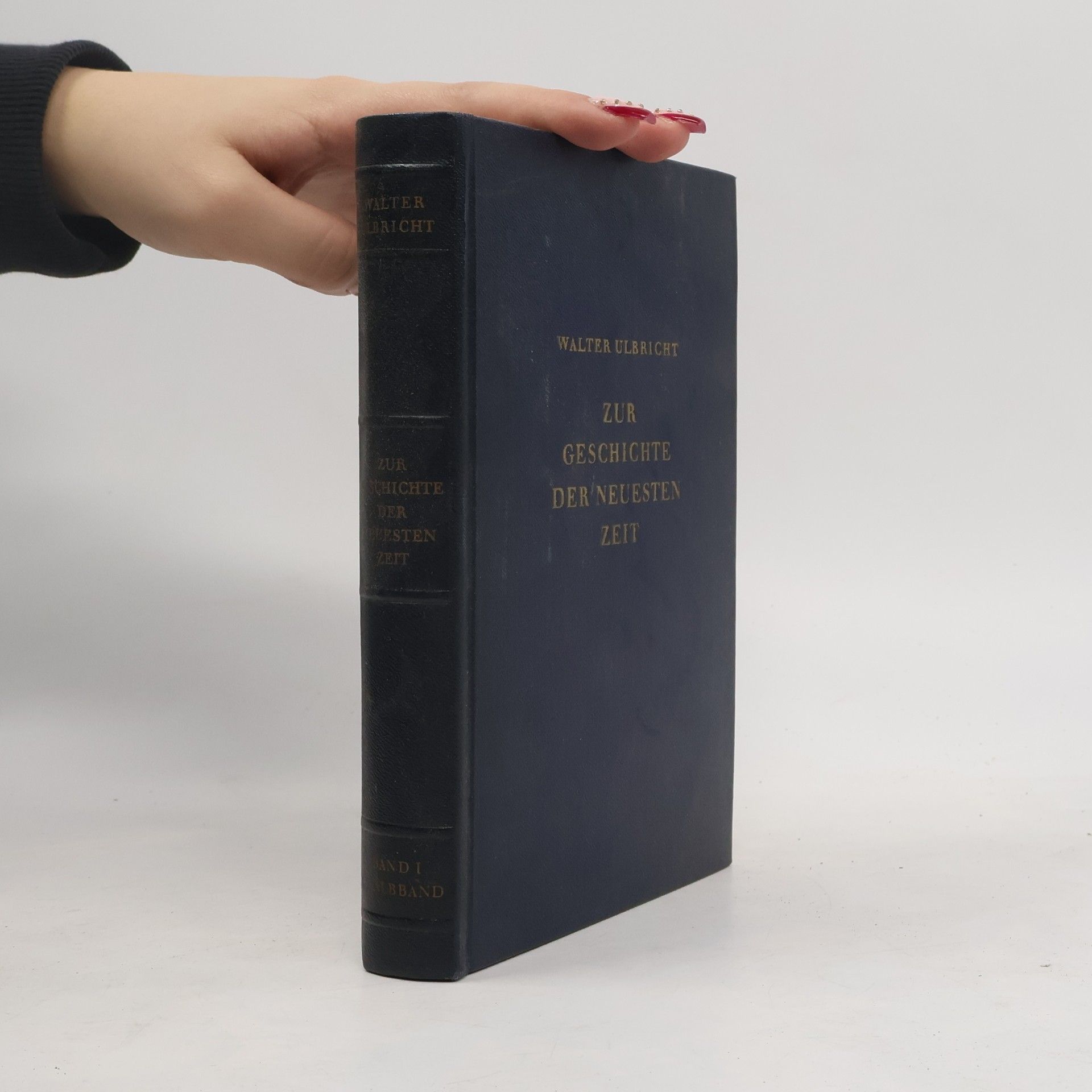 Walter Ulbricht Zur Geschichte der neuesten Zeit