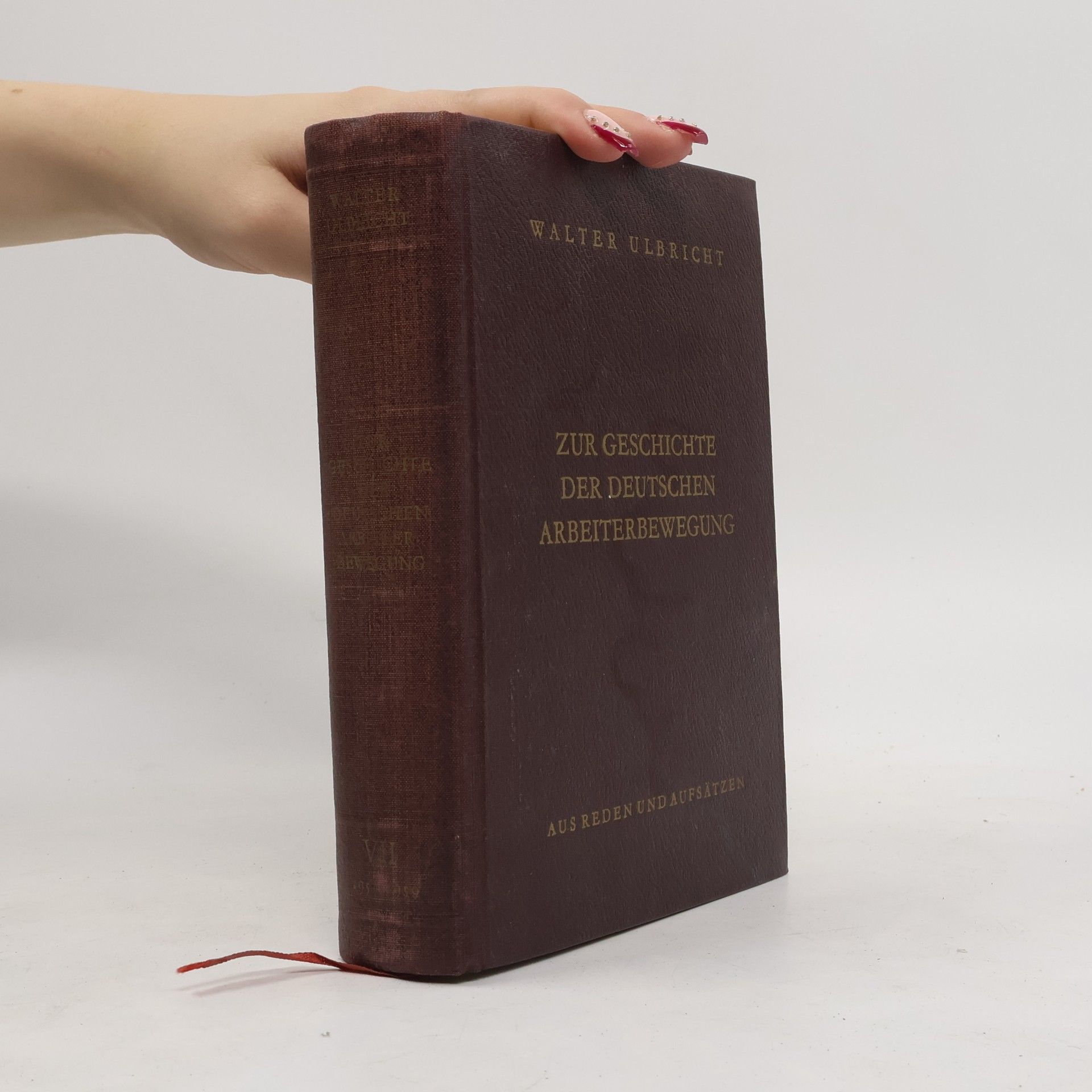 Walter Ulbricht Geschichte der deutschen Arbeiterbewegung VII