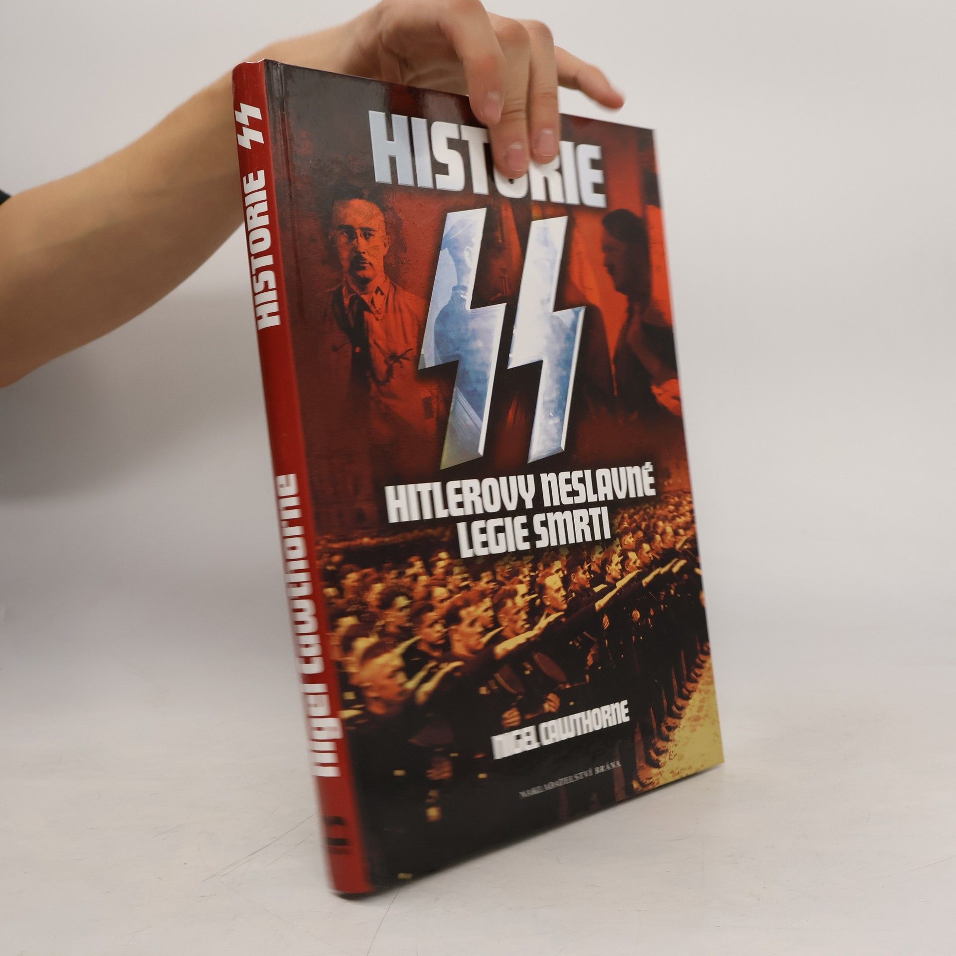 Historie SS: Hitlerovy neslavné legie smrti