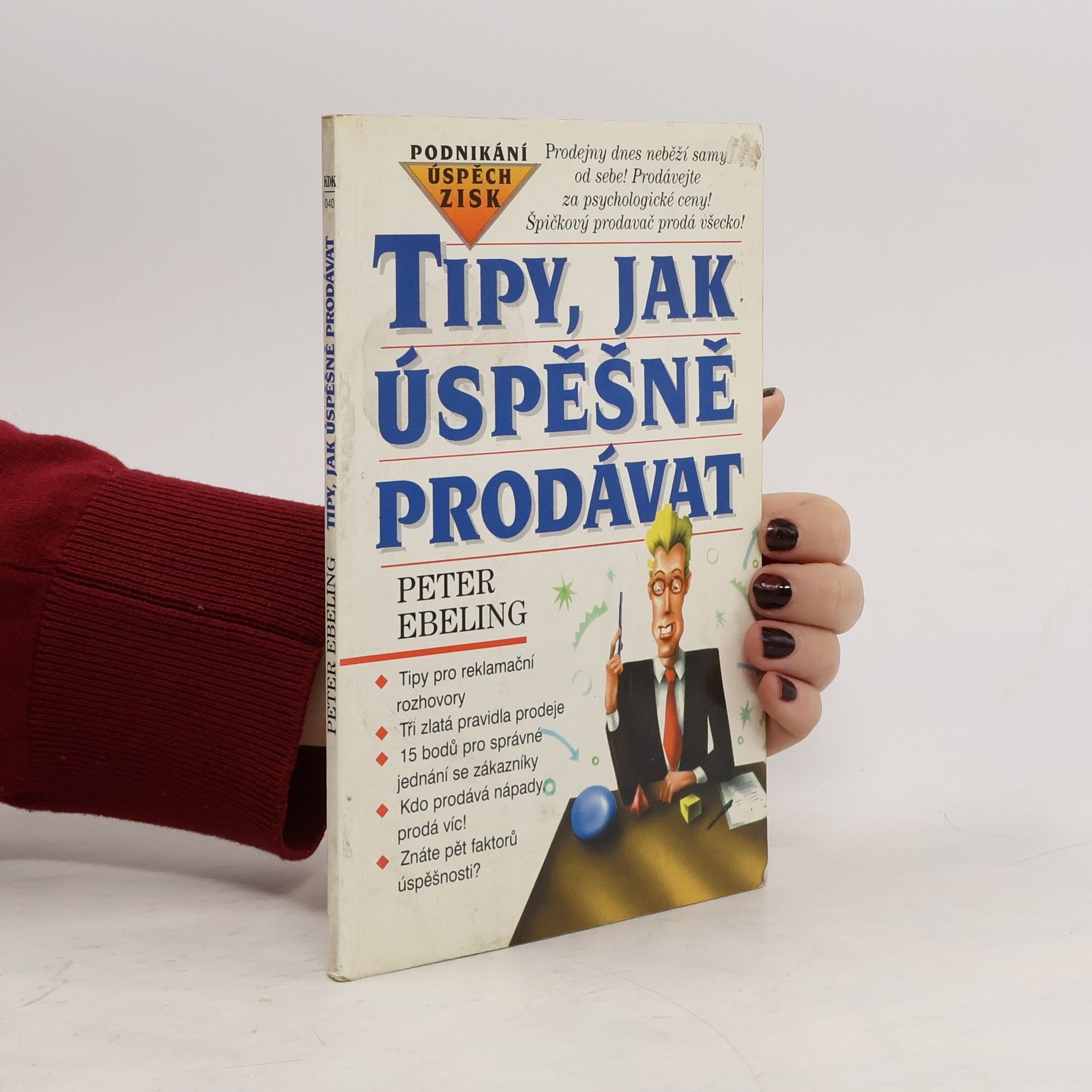 Peter Ebeling Tipy, jak úspěšně prodávat