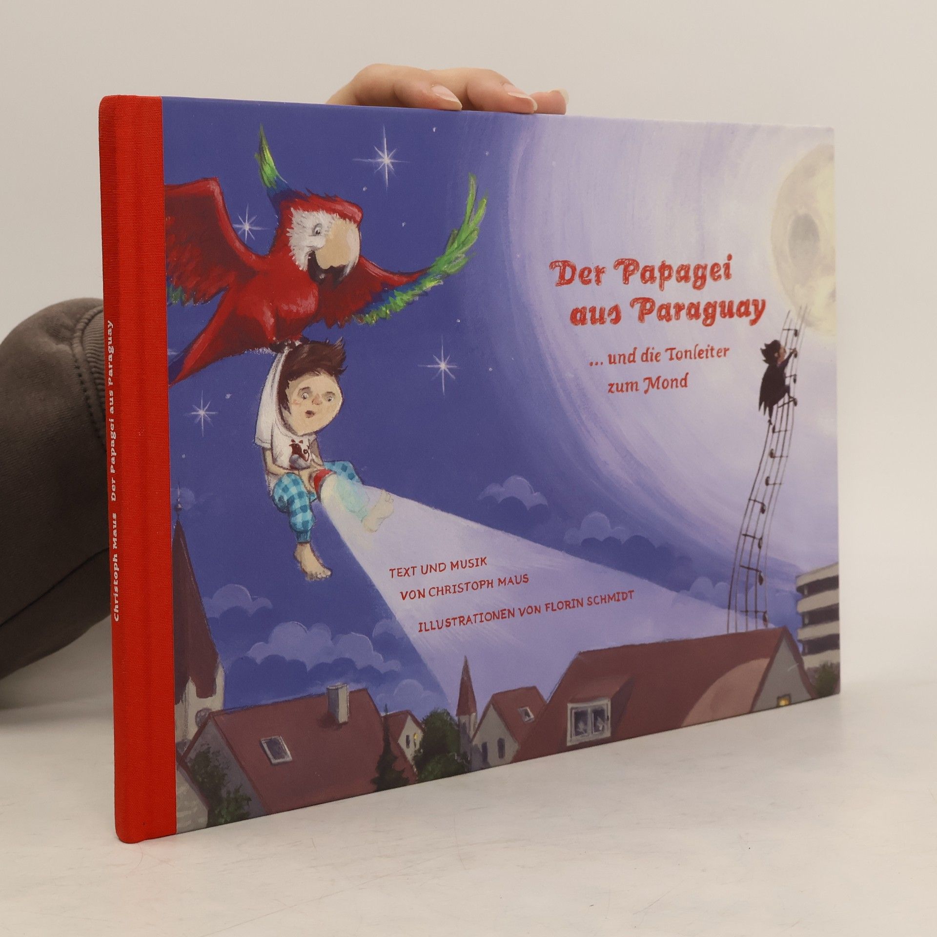 Florin Schmidt Der Papagei aus Paraguay ... und die Tonleiter zum Mond