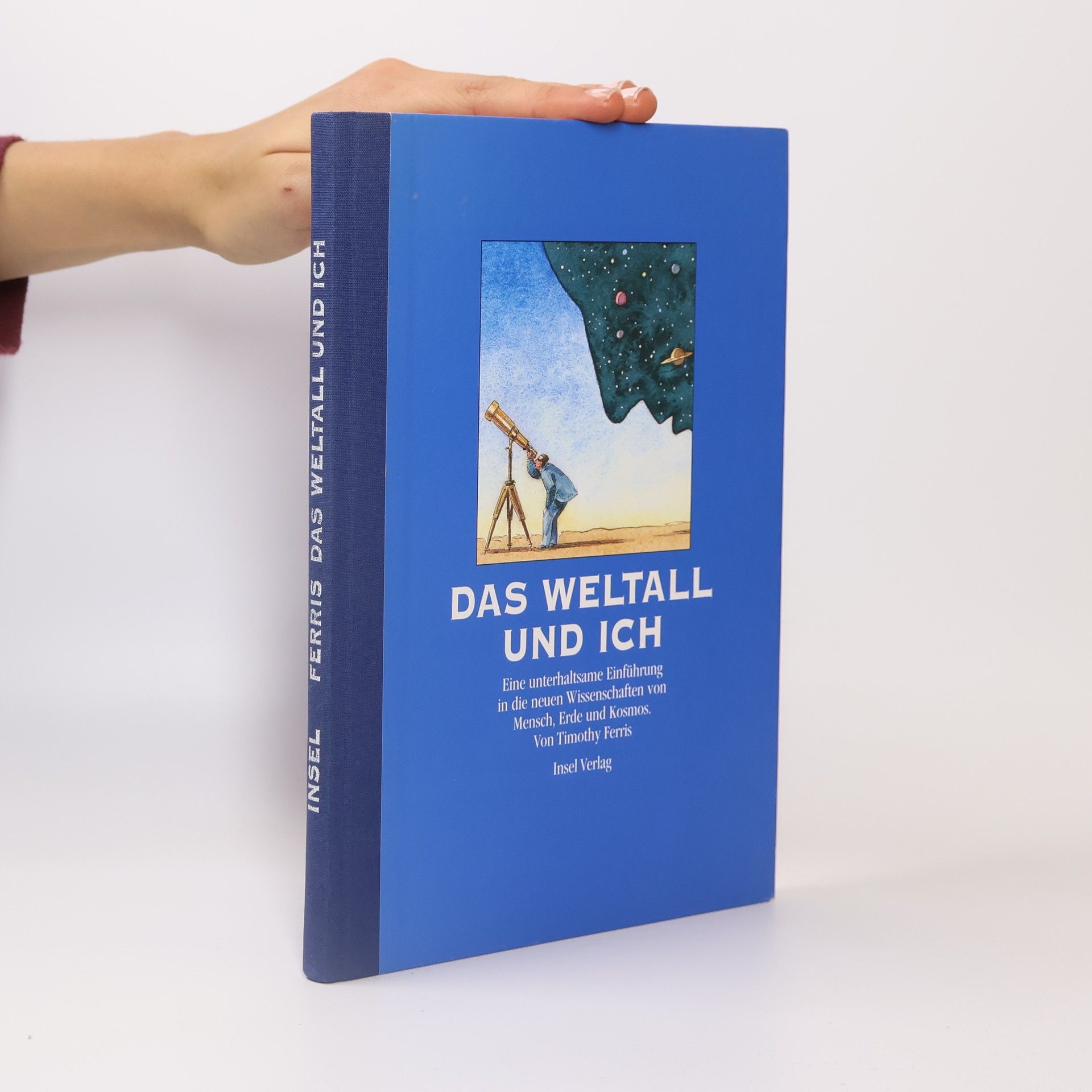 Timothy Ferris Das Weltall und ich