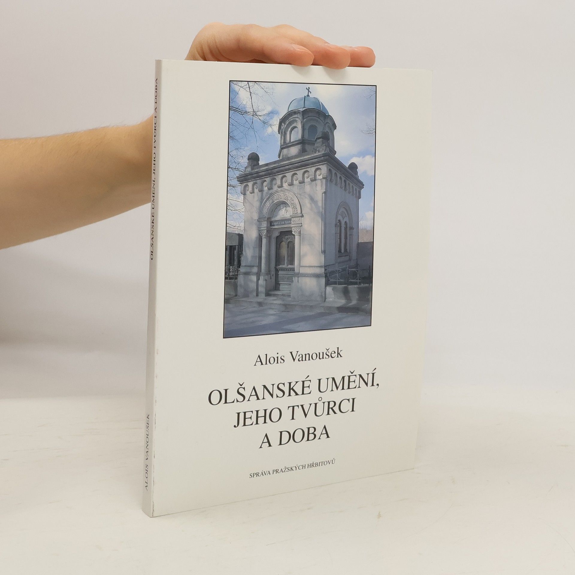 Alois Vanoušek Olšanské umění, jeho tvůrci a doba