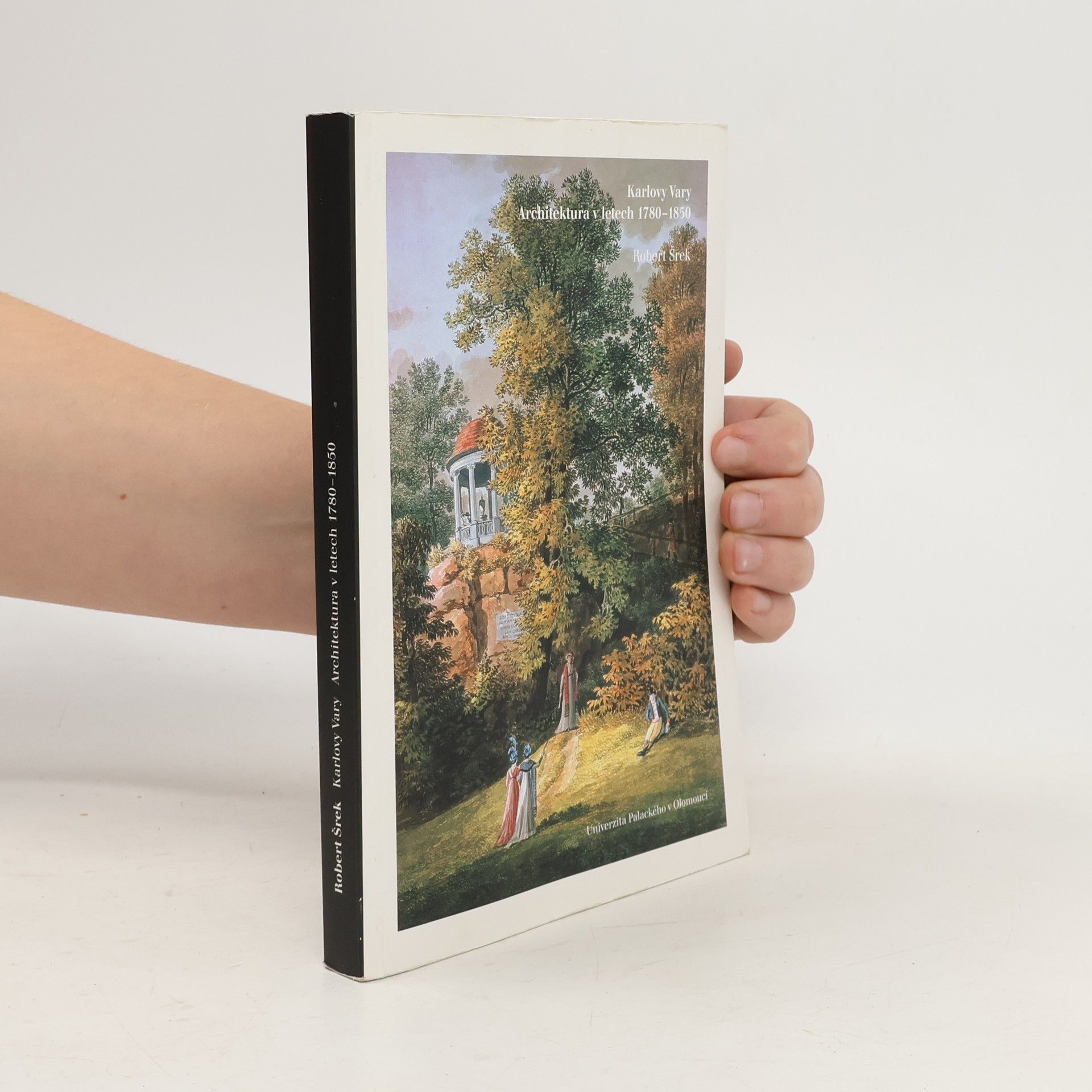 Robert Šrek Karlovy Vary : architektura v letech 1780-1850