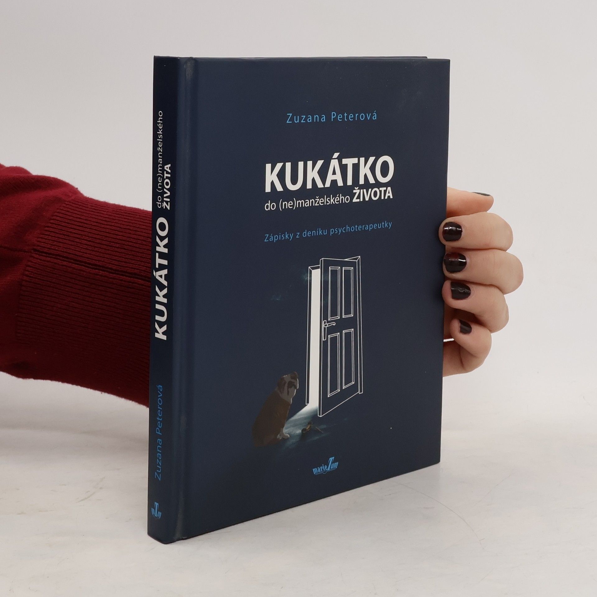 Zuzana Peterová Kukátko do (ne)manželského života: Zápisky z deníku psychoterapeutky