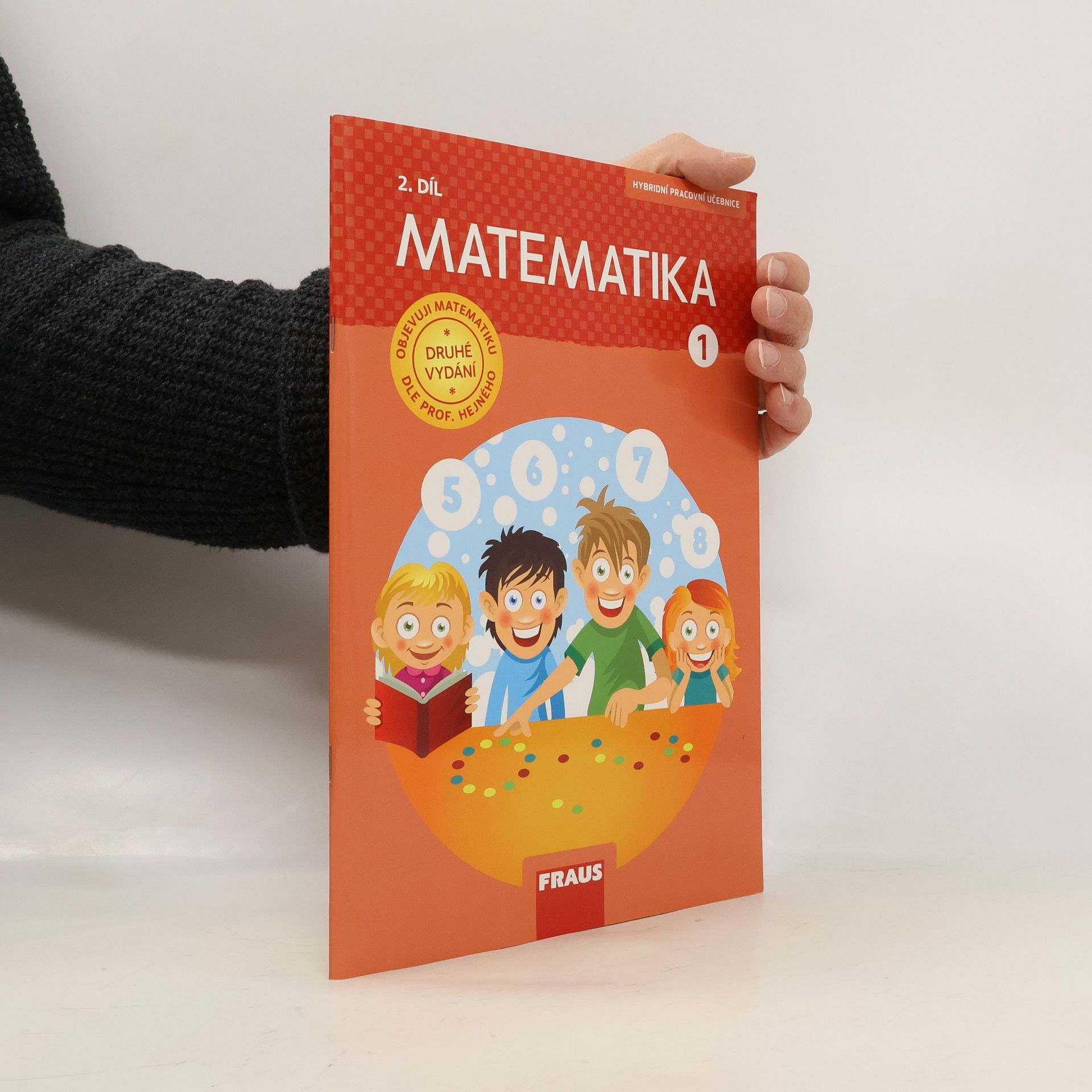 Kolektiv autorů Matematika : hybridní pracovní učebnice pro 1. ročník základní školy. 2. díl