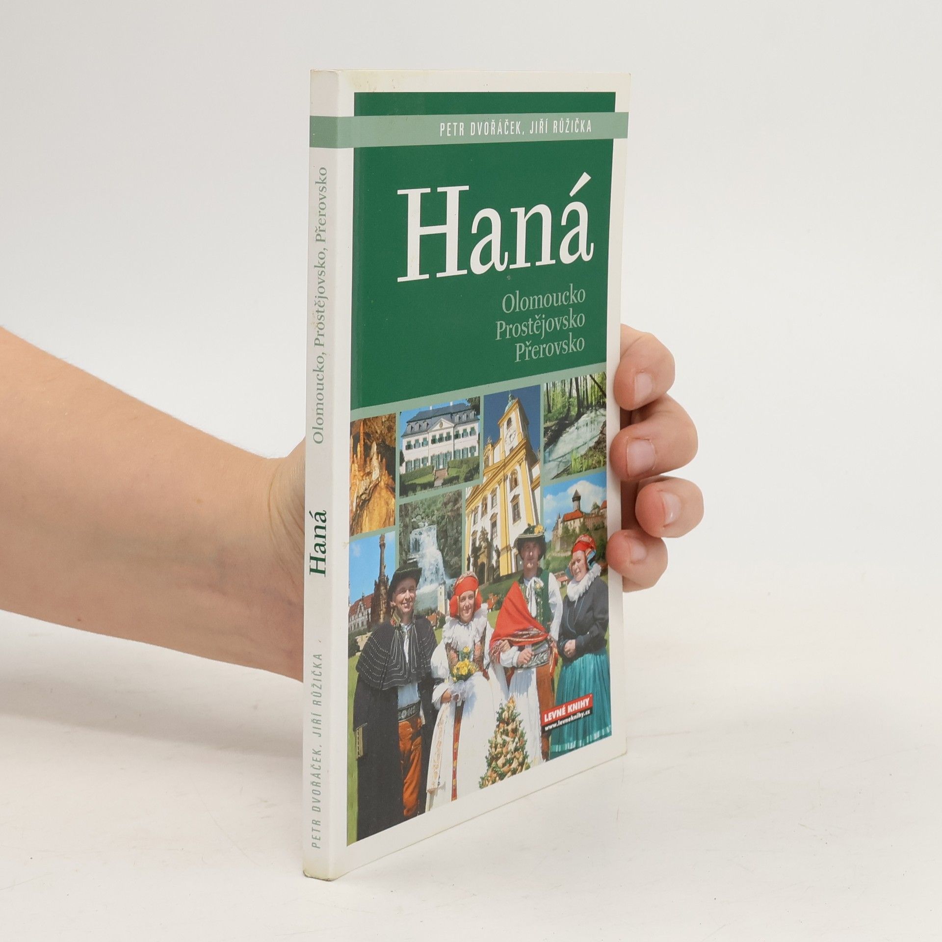 Petr Dvořáček Haná. Olomoucko, Prostějovsko, Přerovsko