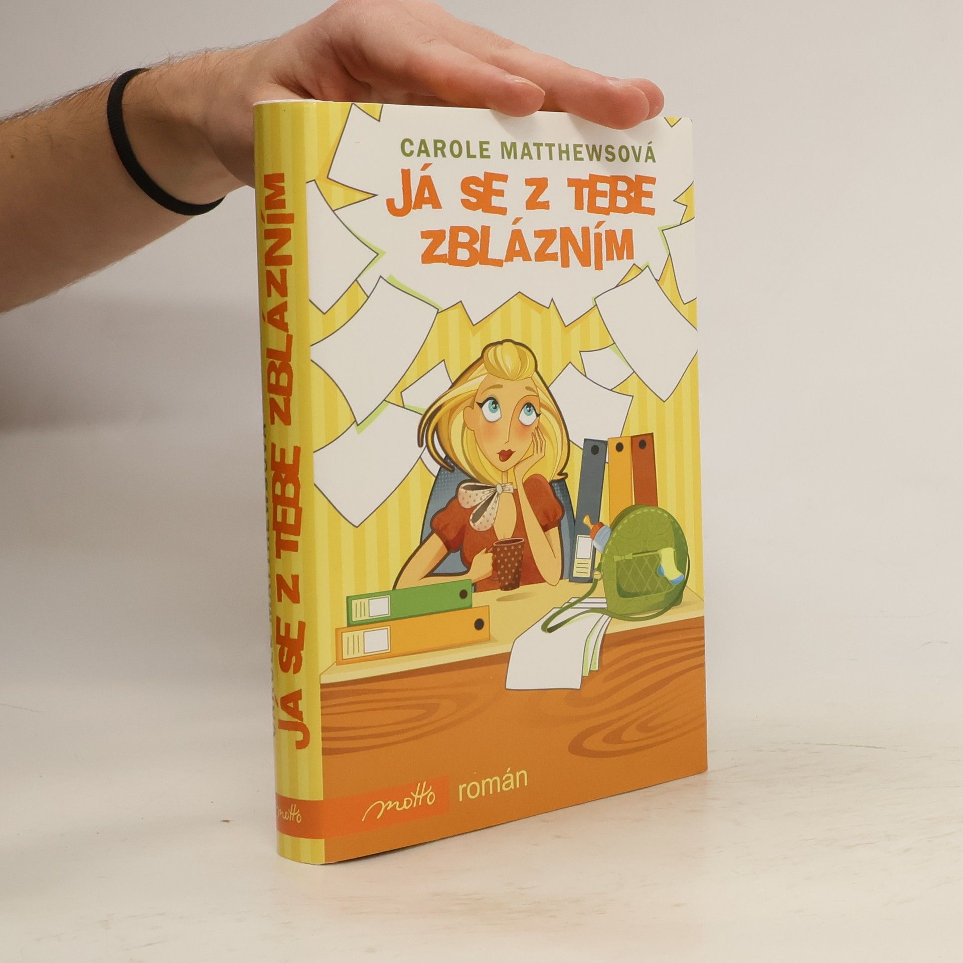 Carole Matthews Já se z tebe zblázním