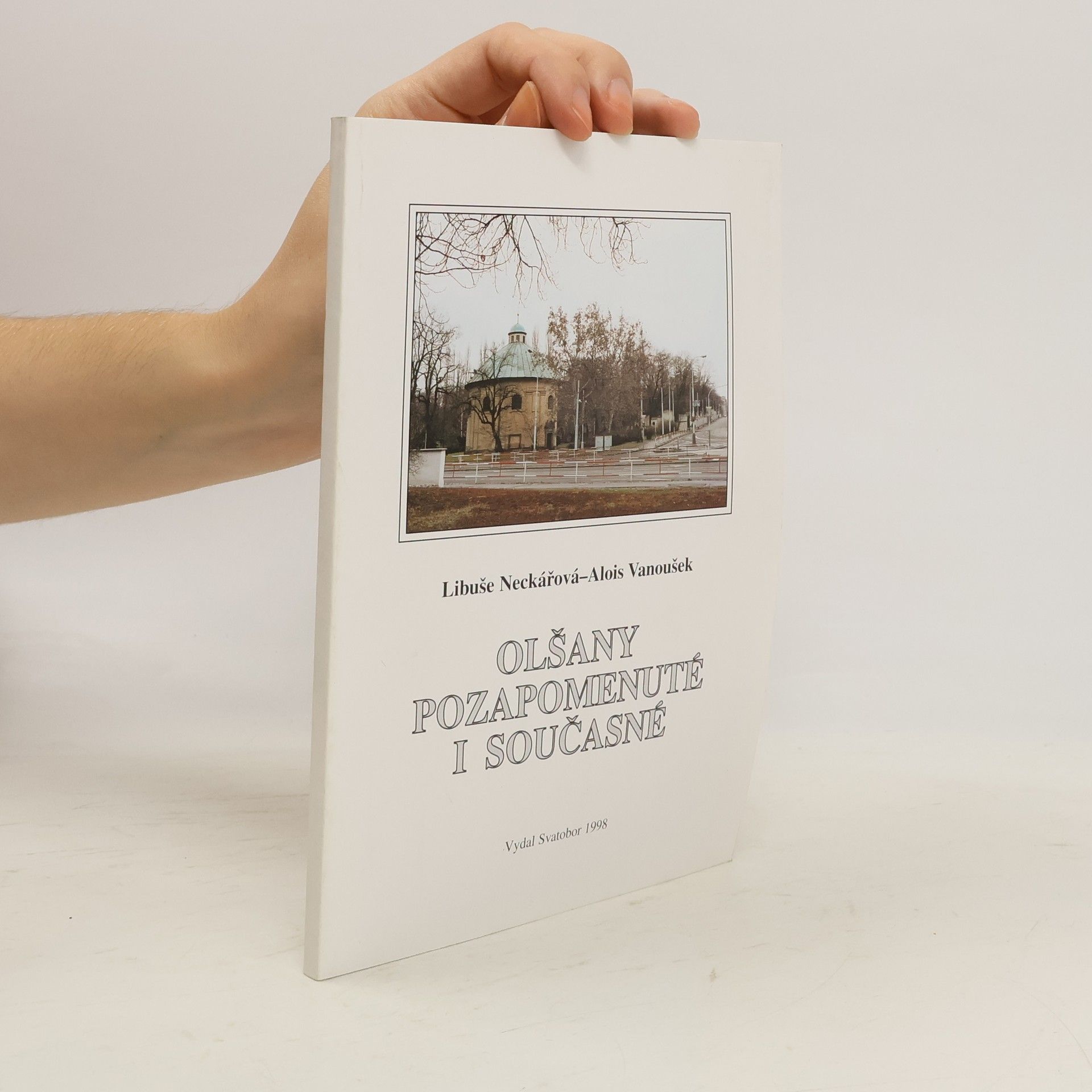 Libuše Neckářová Olšany pozapomenuté i současné