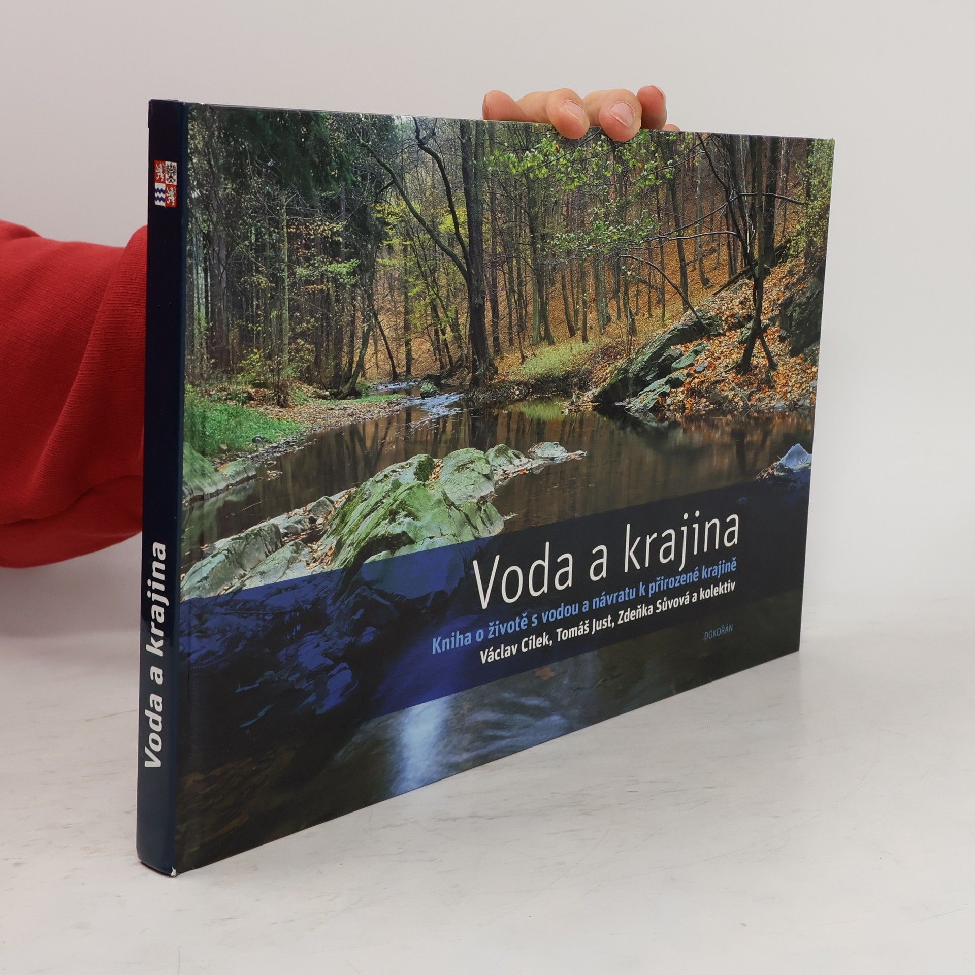 Kolektiv autorů Voda a krajina: Kniha o životě s vodou a návratu k přirozené krajině