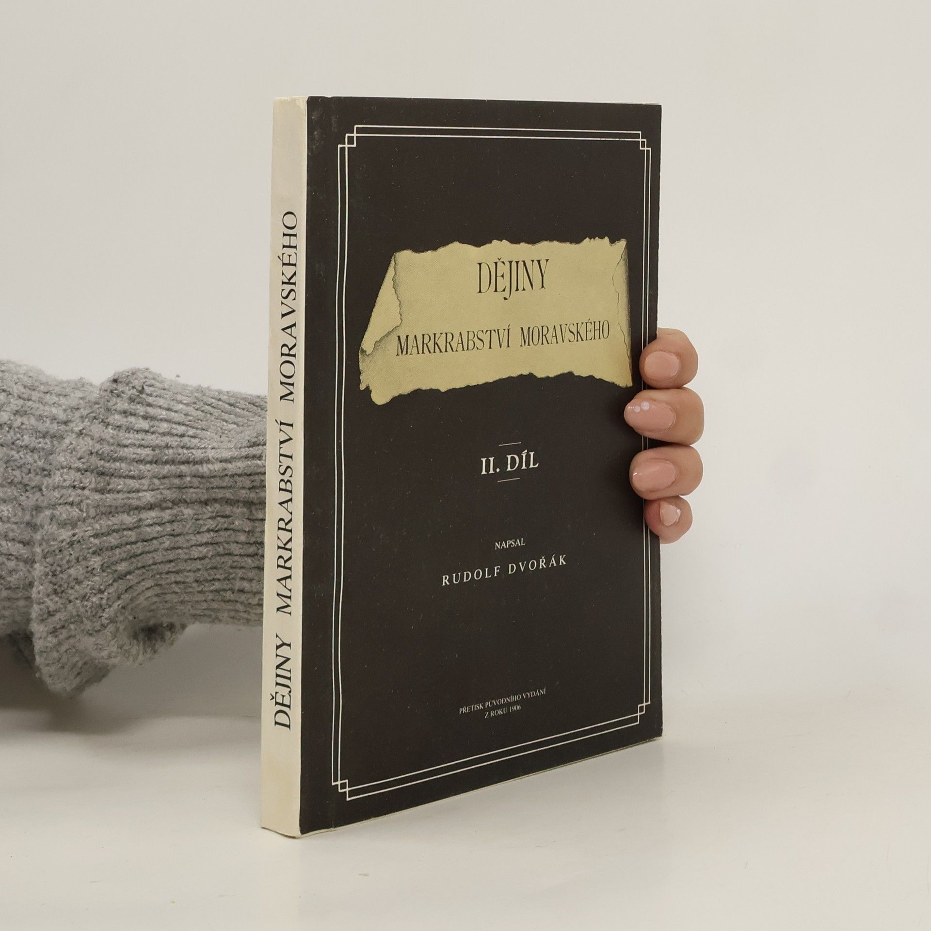 Rudolf Dvořák Dějiny markrabství moravského II. díl