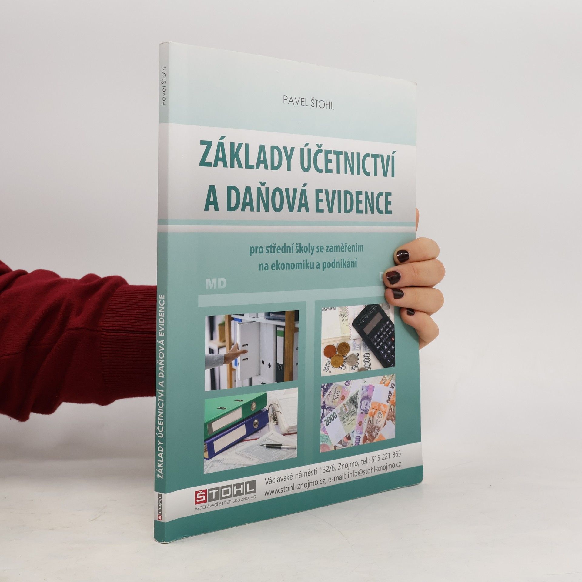 Pavel Štohl Základy účetnictví a daňová evidence : pro střední školy se zaměřením na ekonomiku a podnikání