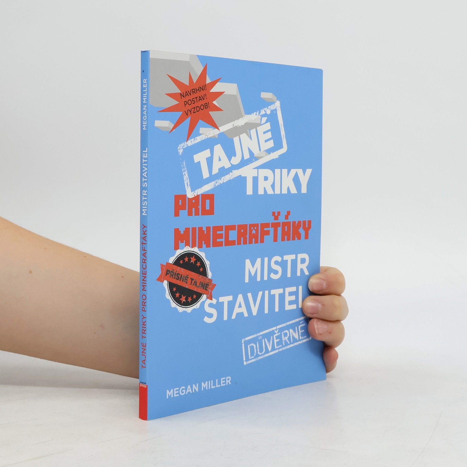 Megan Miller Tajné triky pro Minecrafťáky. Mistr stavitel