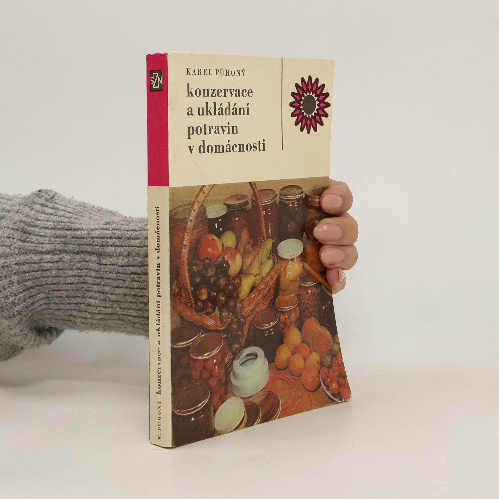 Karel Půhoný Konzervace a ukládání potravin v domácnosti