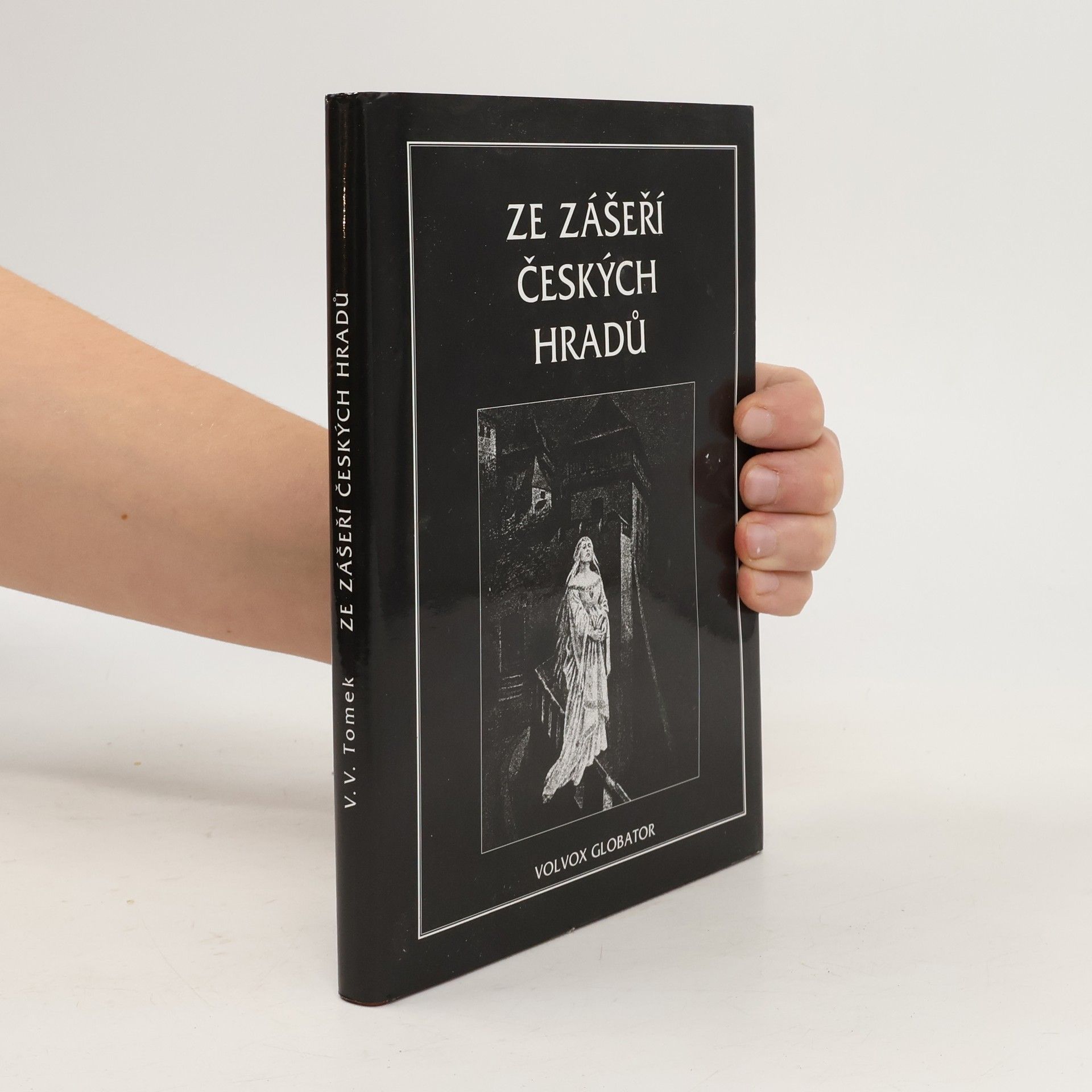 Ze zášeří českých hradů. Sbírka historických a hradních pověsti