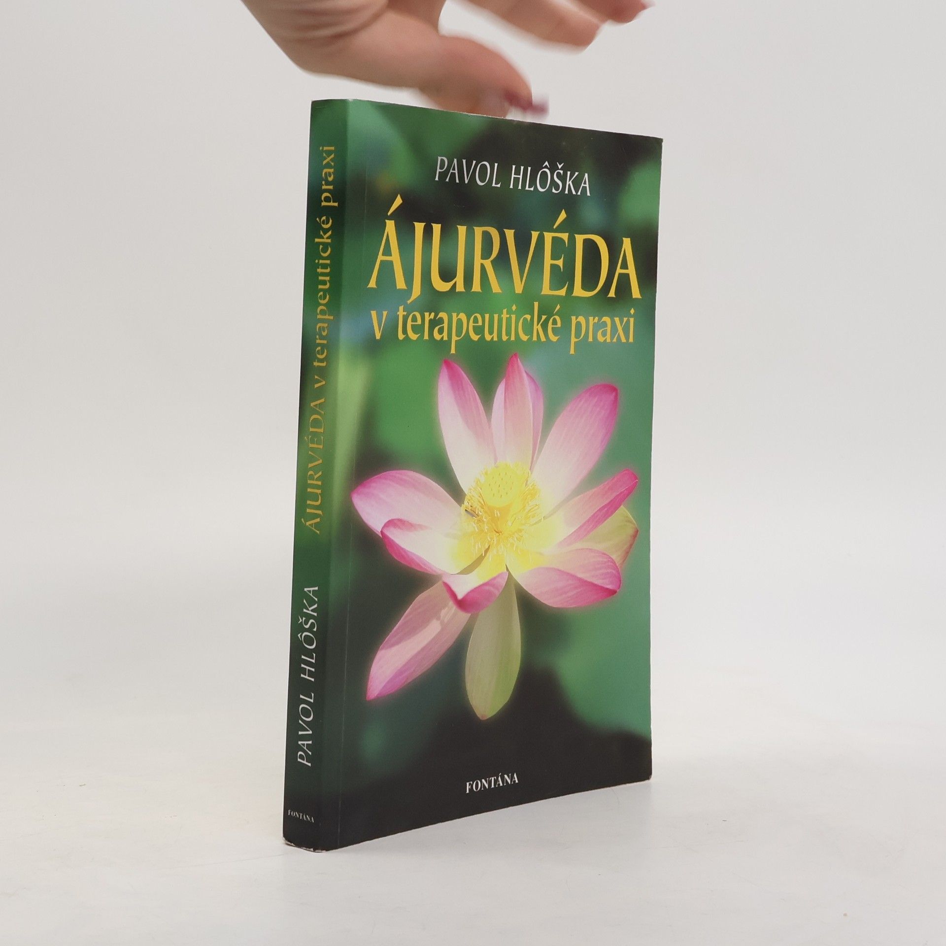Pavol Hlôška Ájurvéda v terapeutické praxi