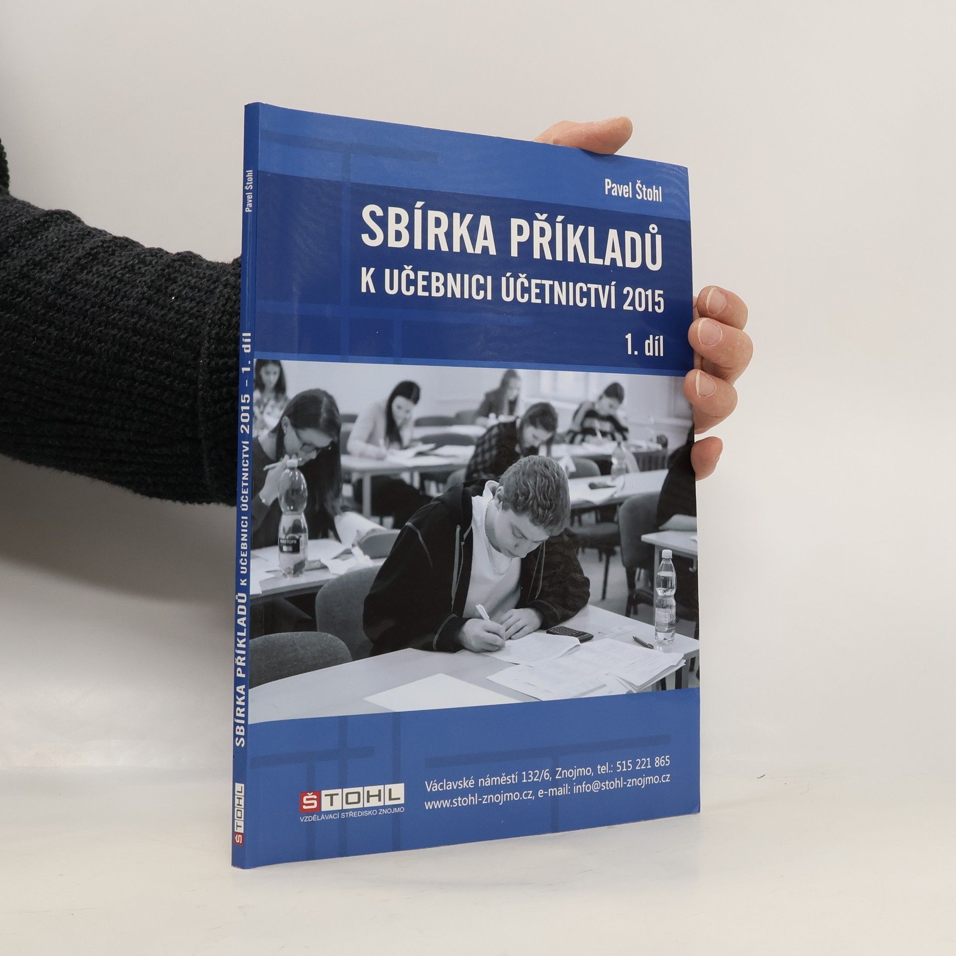 Pavel Štohl Sbírka příkladů k učebnici účetnictví 2015. 1. díl