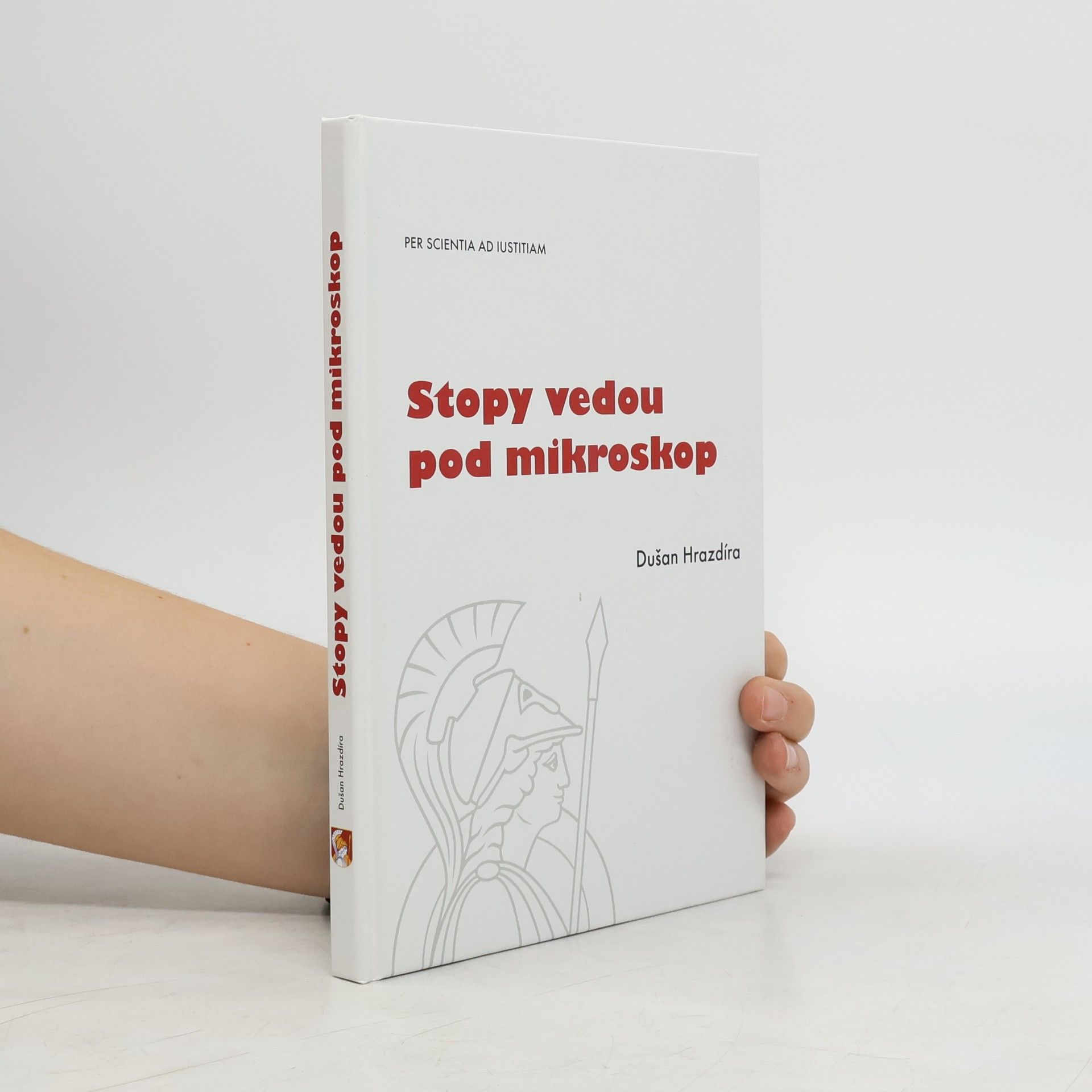 Dušan Hrazdíra Stopy vedou pod mikroskop