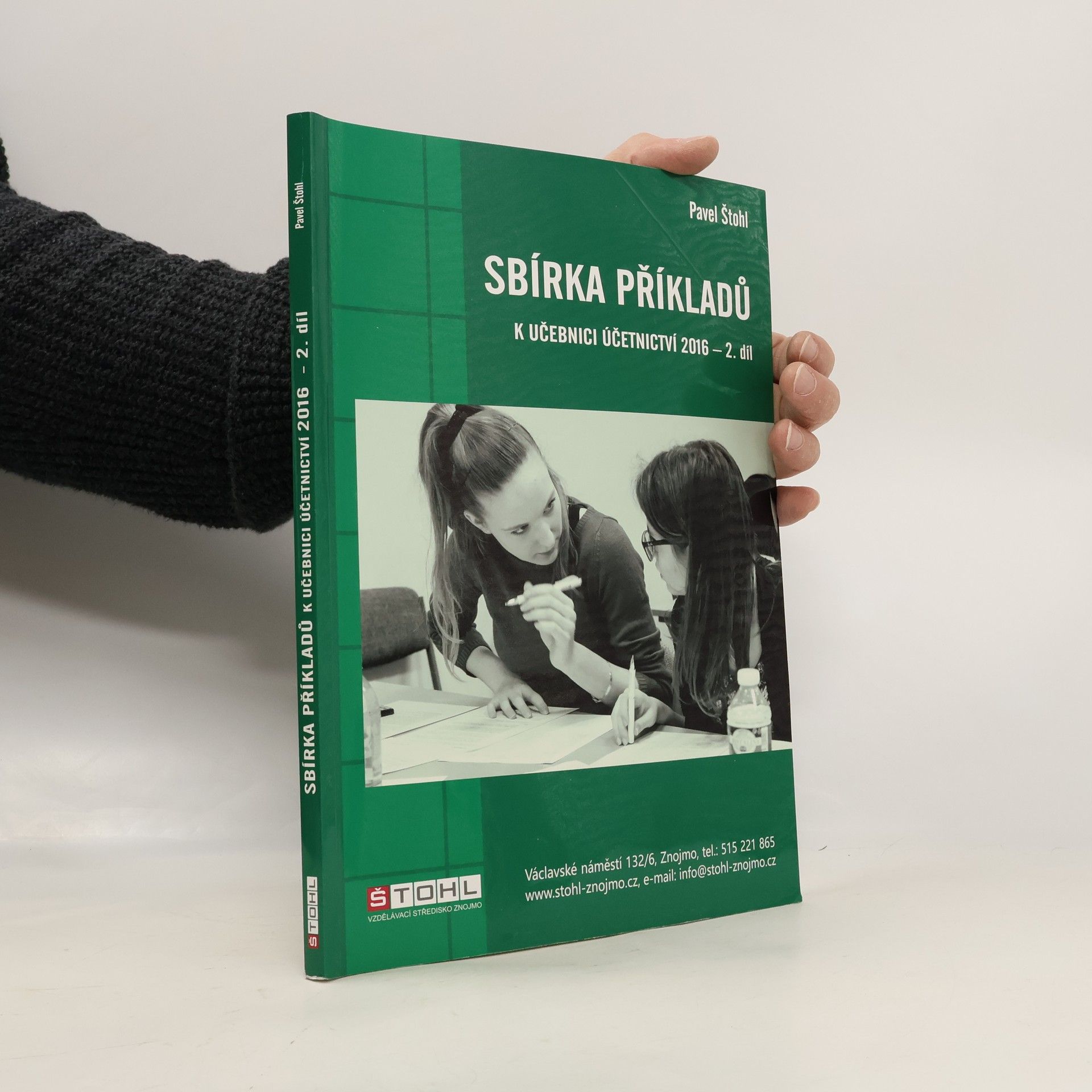 Pavel Štohl Sbírka příkladů : k učebnici účetnictví 2016. 2. díl