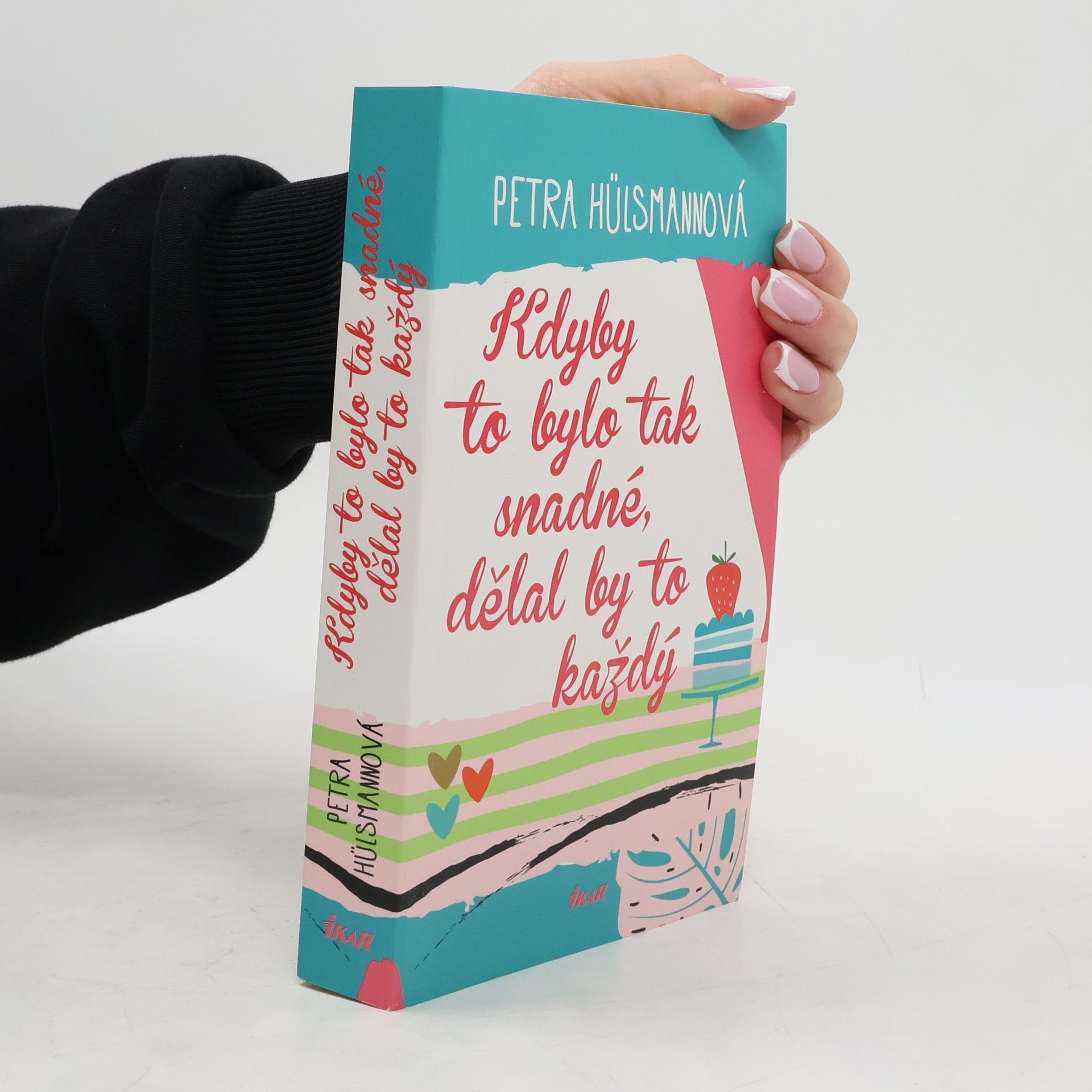 Petra Hülsmann Kdyby to bylo tak snadné, dělal by to každý