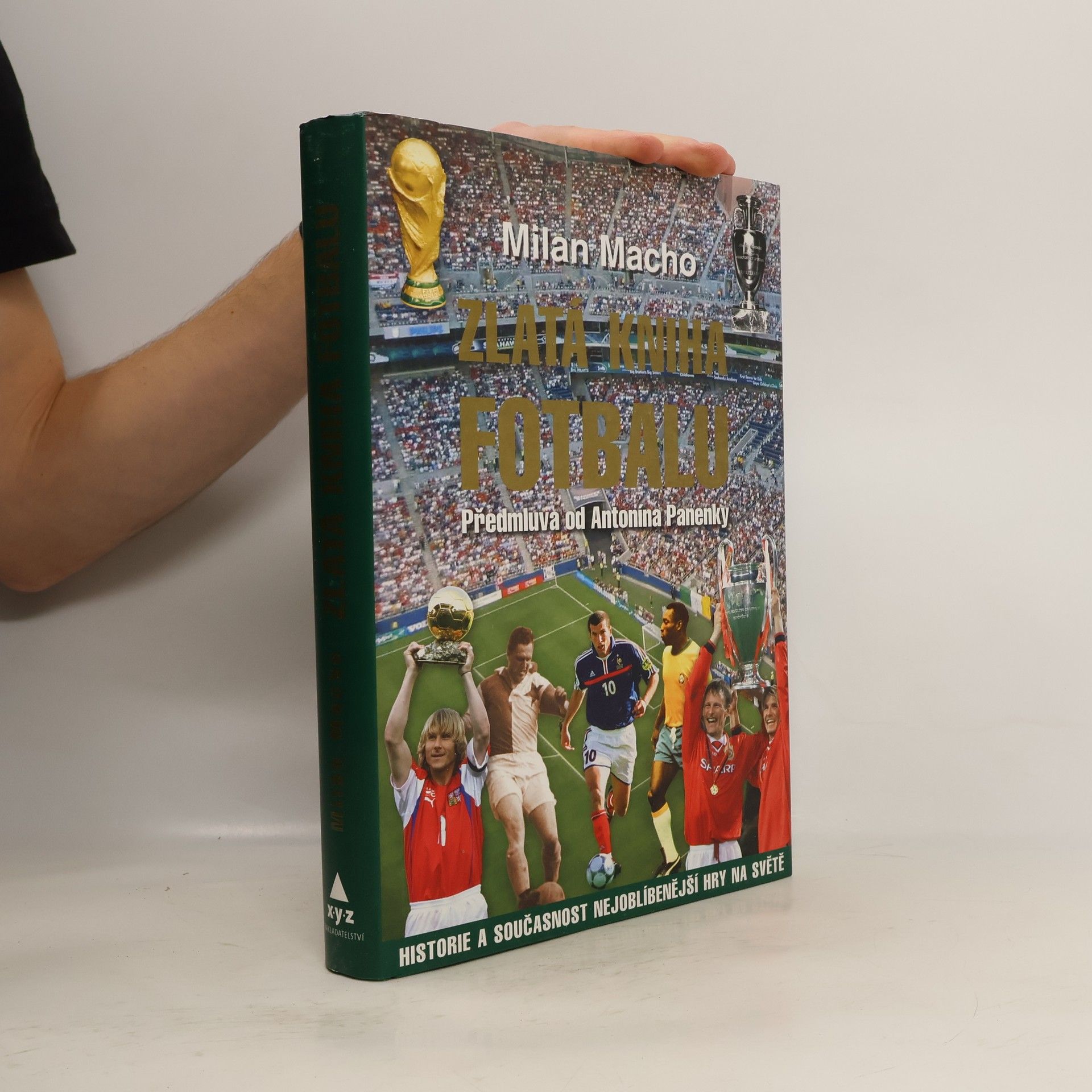 Zlatá kniha fotbalu. Historie a současnost nejoblíbenější hry na světě