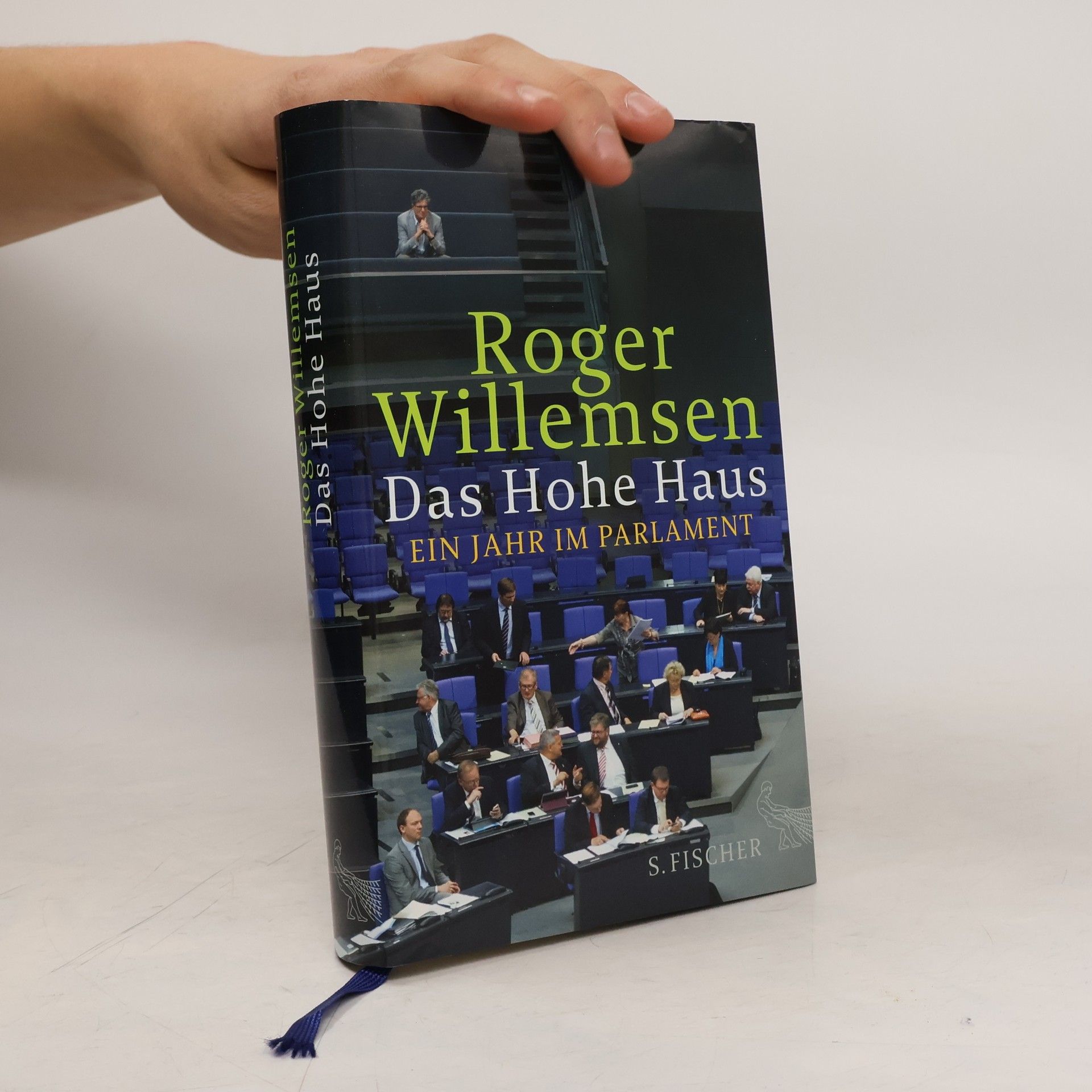 Roger Willemsen Das Hohe Haus : ein Jahr im Parlament