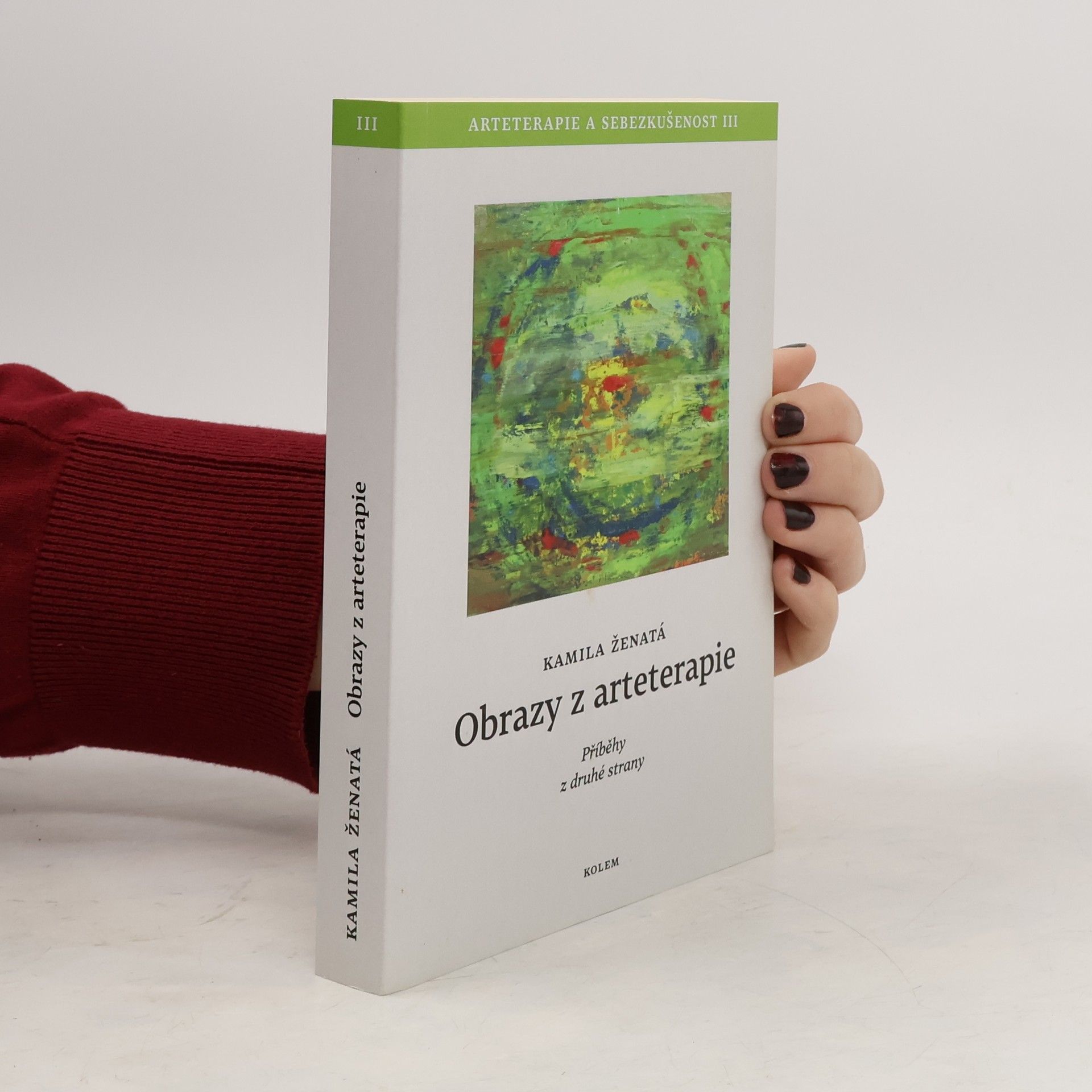 Kamila Ženatá Obrazy z arteterapie – Arteterapie a sebezkušenost III – Příběhy z druhé strany
