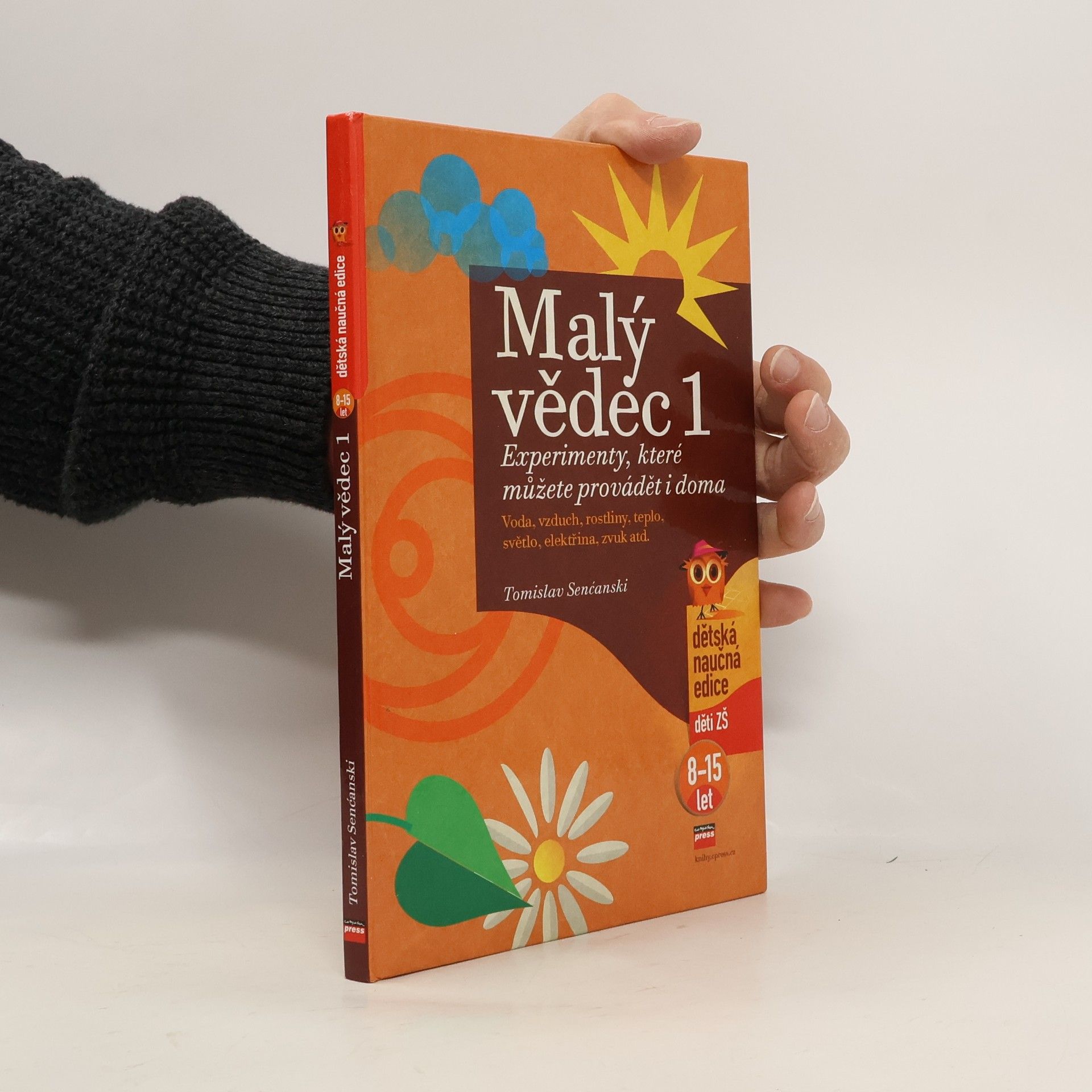 Malý vědec 1. Experimenty, které můžete provádět i doma