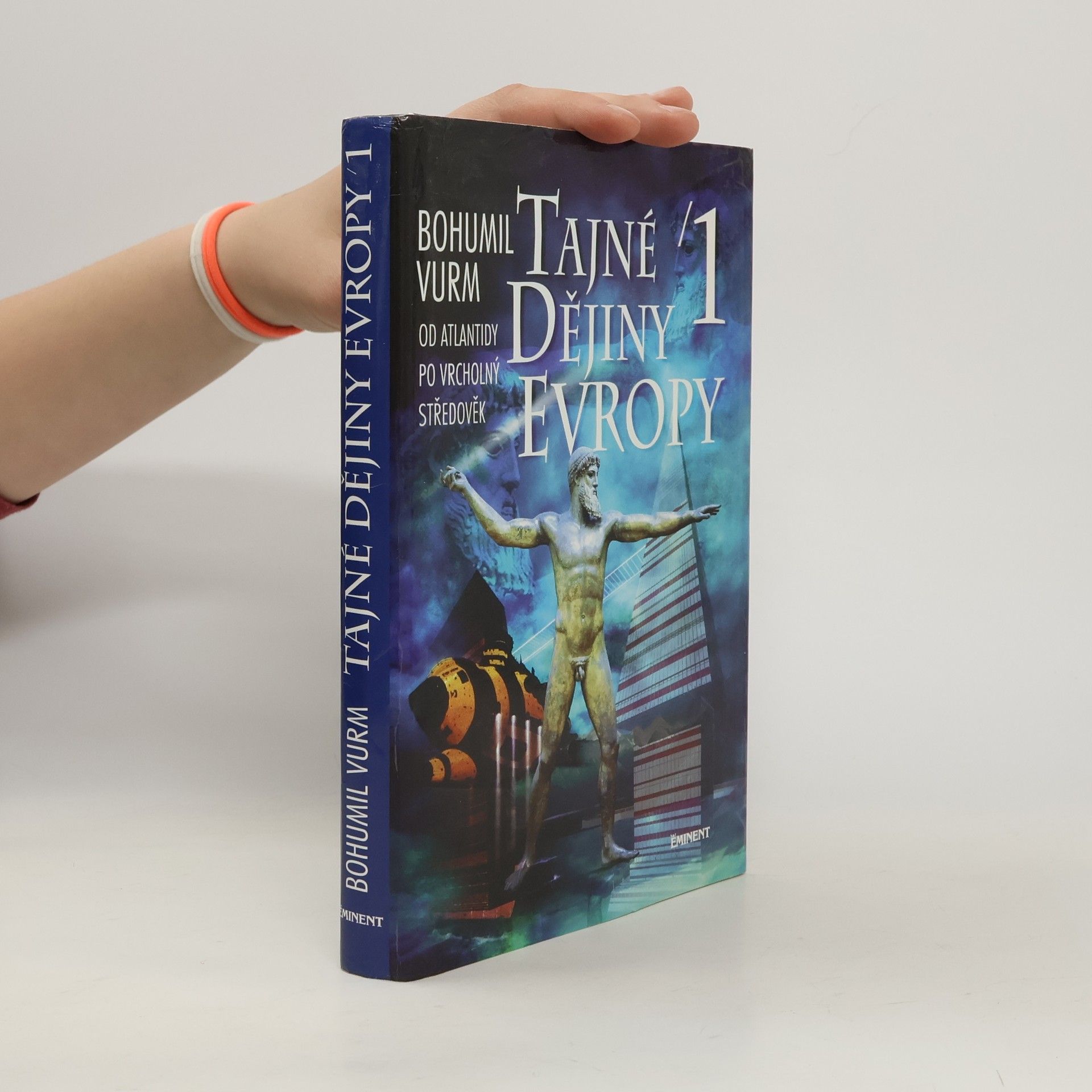 Bohumil Vurm Tajné dějiny Evropy 1