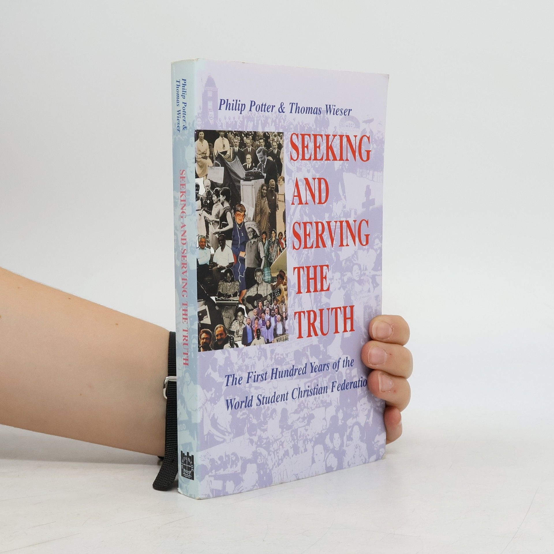 Philip Potter Seeking and Serving the Truth