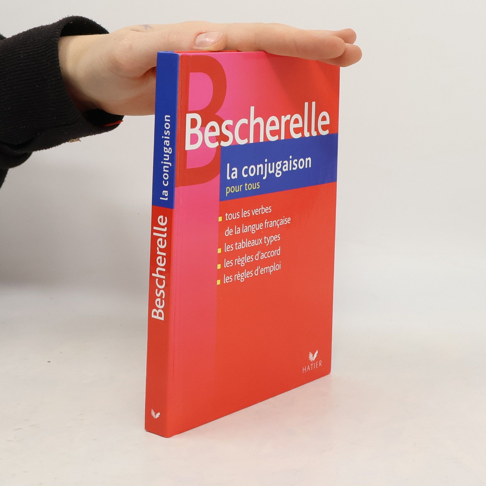 La conjugaison pour tous: Les tableaux de conjugaison, la grammaire du verbe, liste alphabétique des verbes