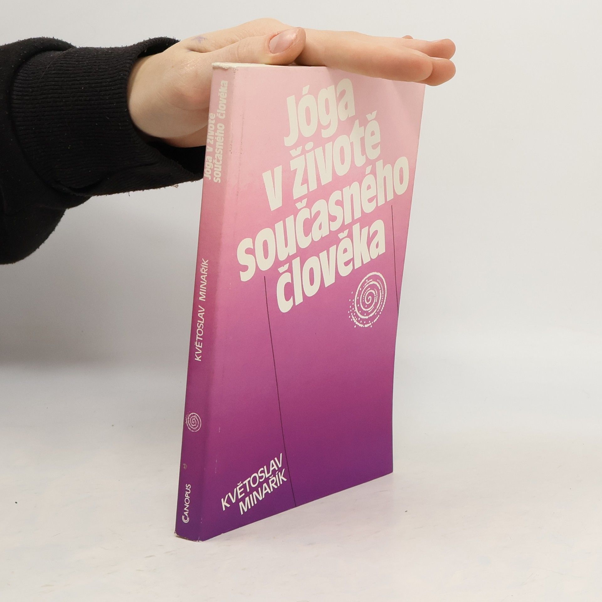 Květoslav Minařík Jóga v životě současného člověka