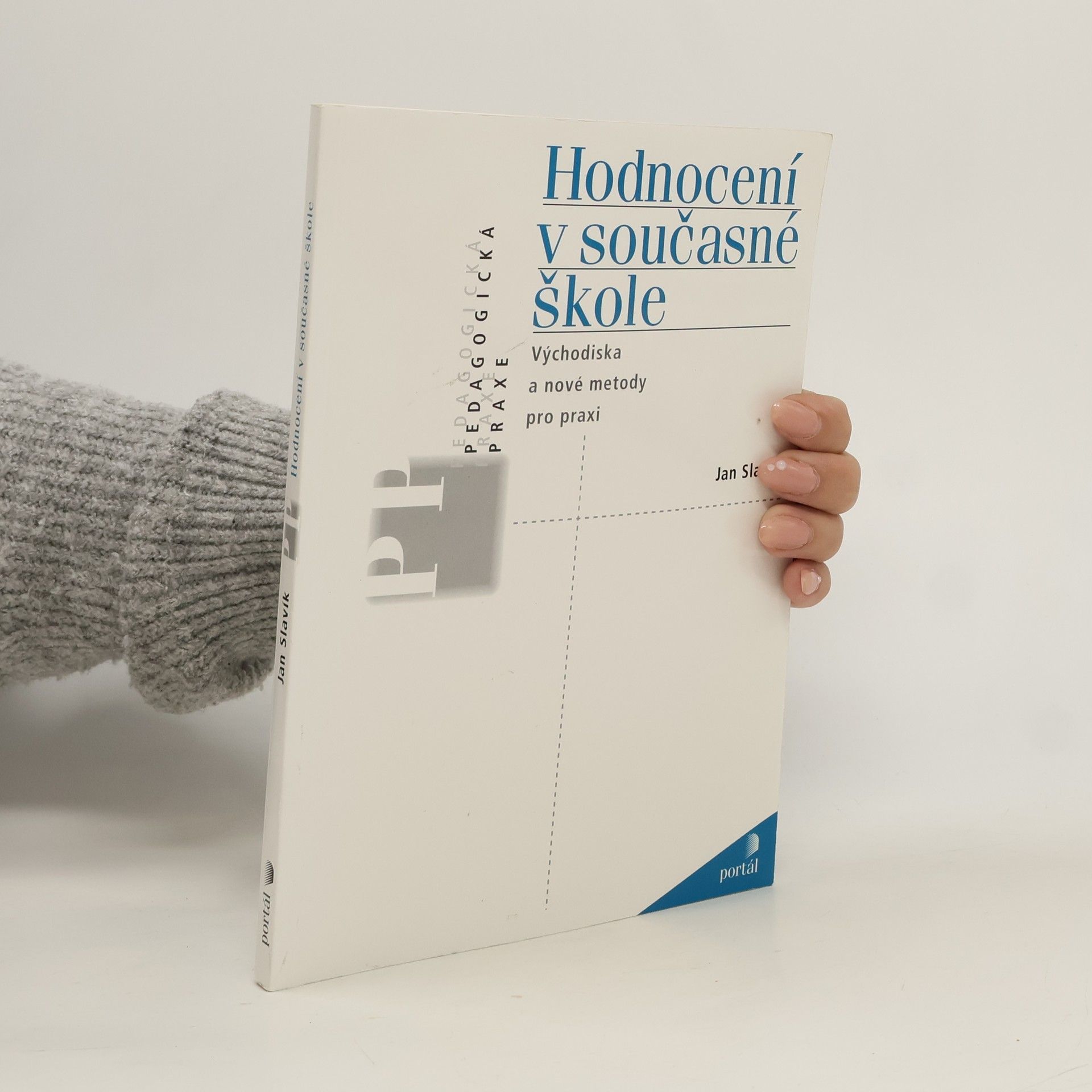 Hodnocení v současné škole : východiska a nové metody pro praxi