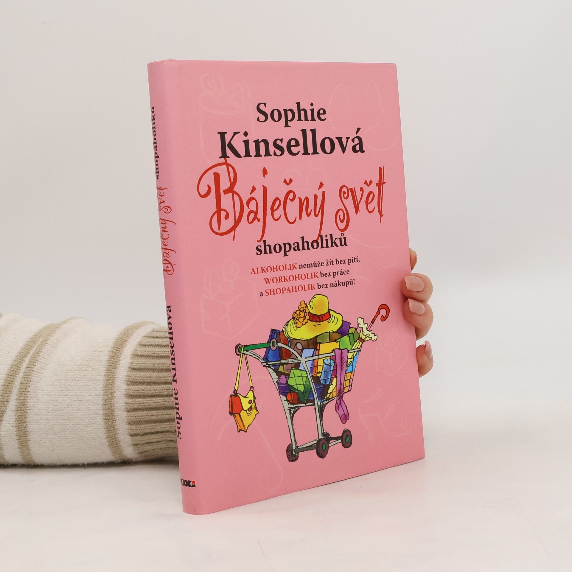 Sophie Kinsella Báječný svět shopaholiků