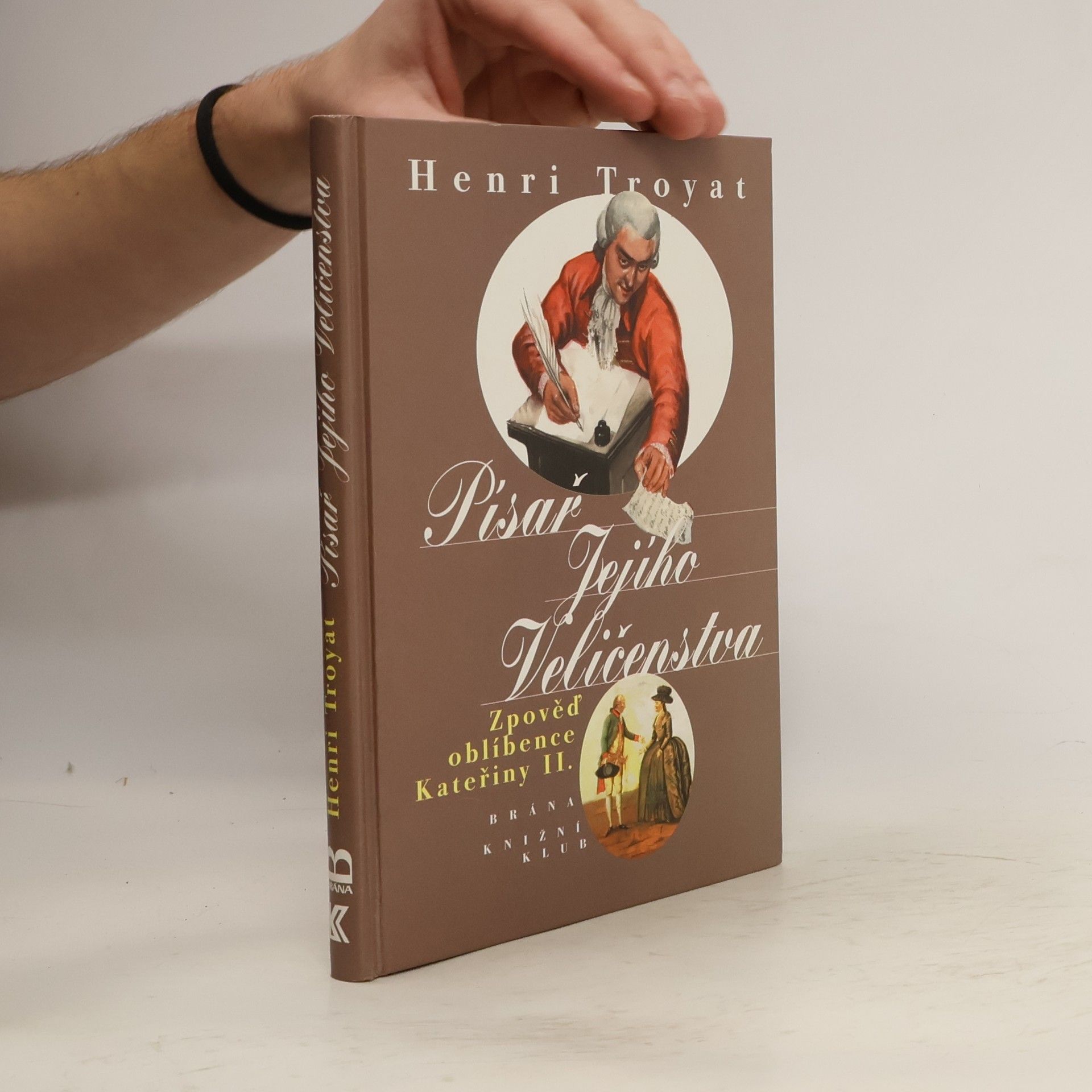 Henri Troyat Písař Jejího Veličenstva : zpověď oblíbence Kateřiny II