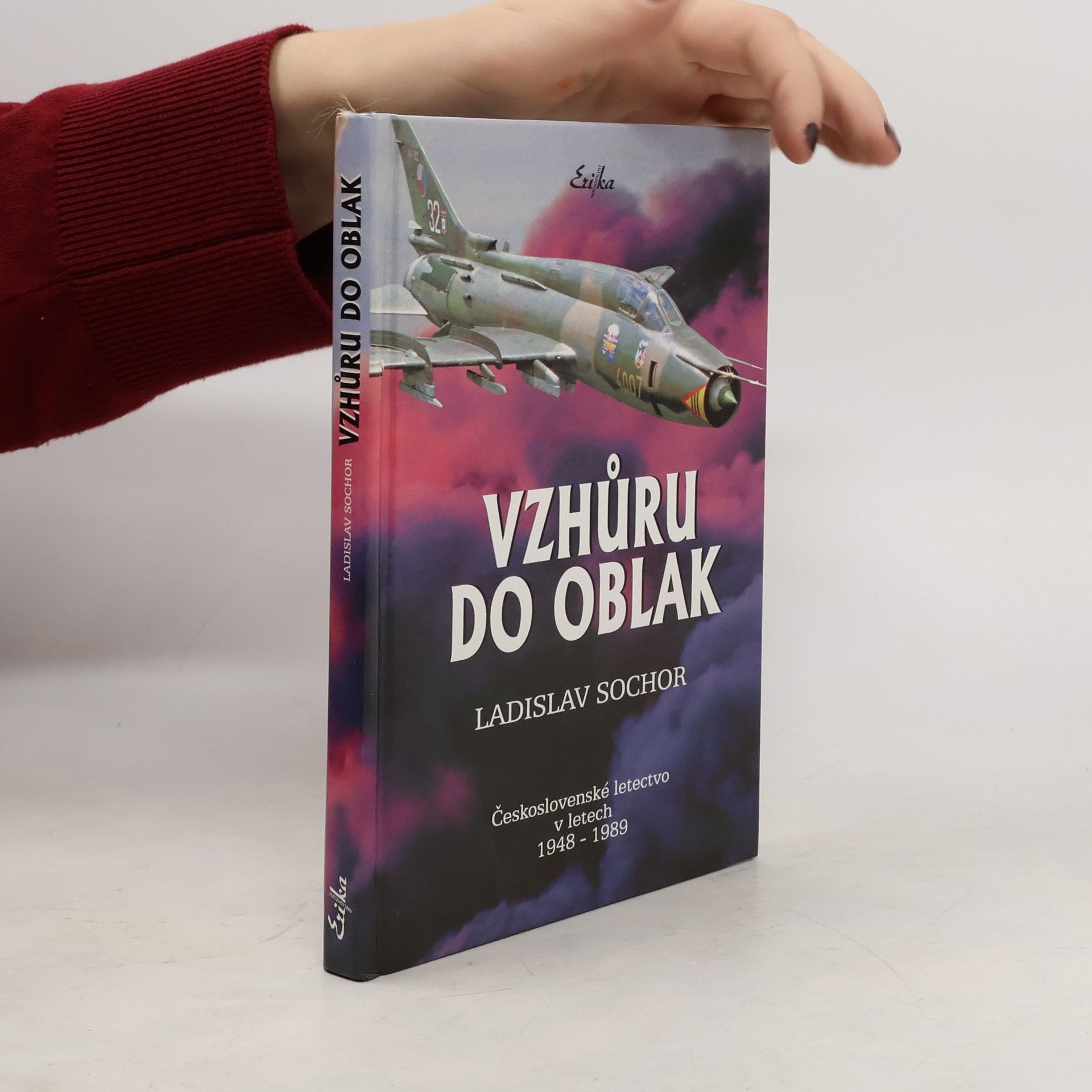 Sochor Ladislav Vzhůru do oblak. Československé letectvo v letech 1948-1989