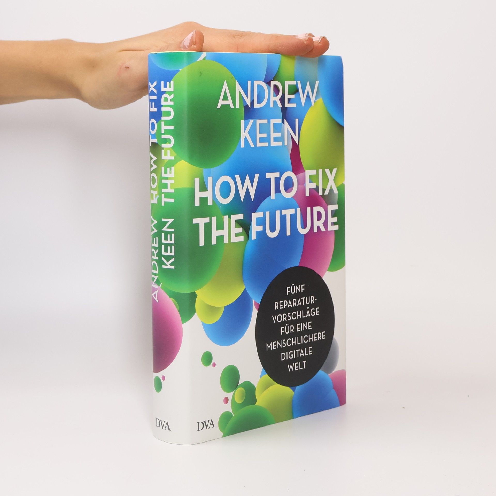 Andrew Keen How to fix the future