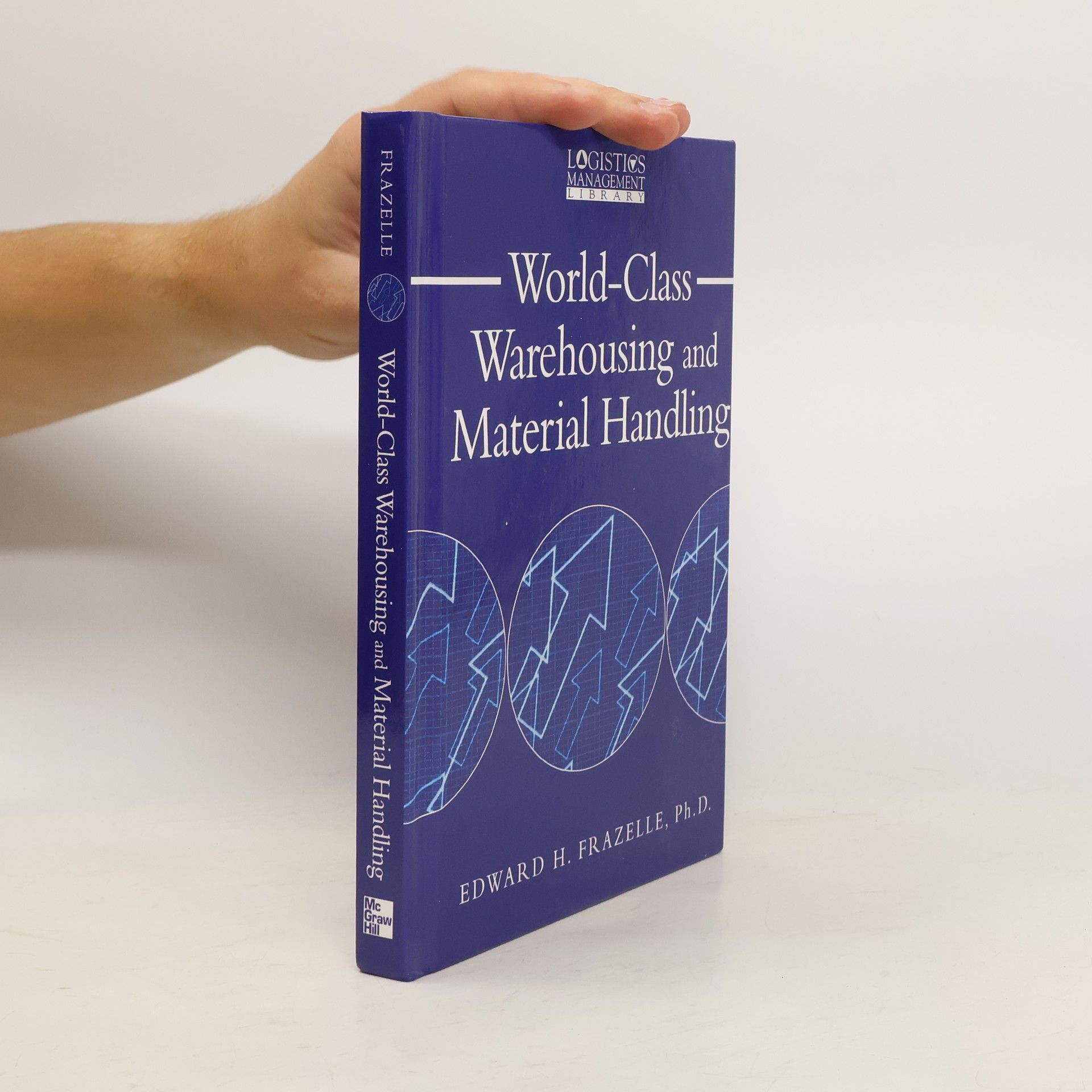 Edward Frazelle World-class warehousing and material handling