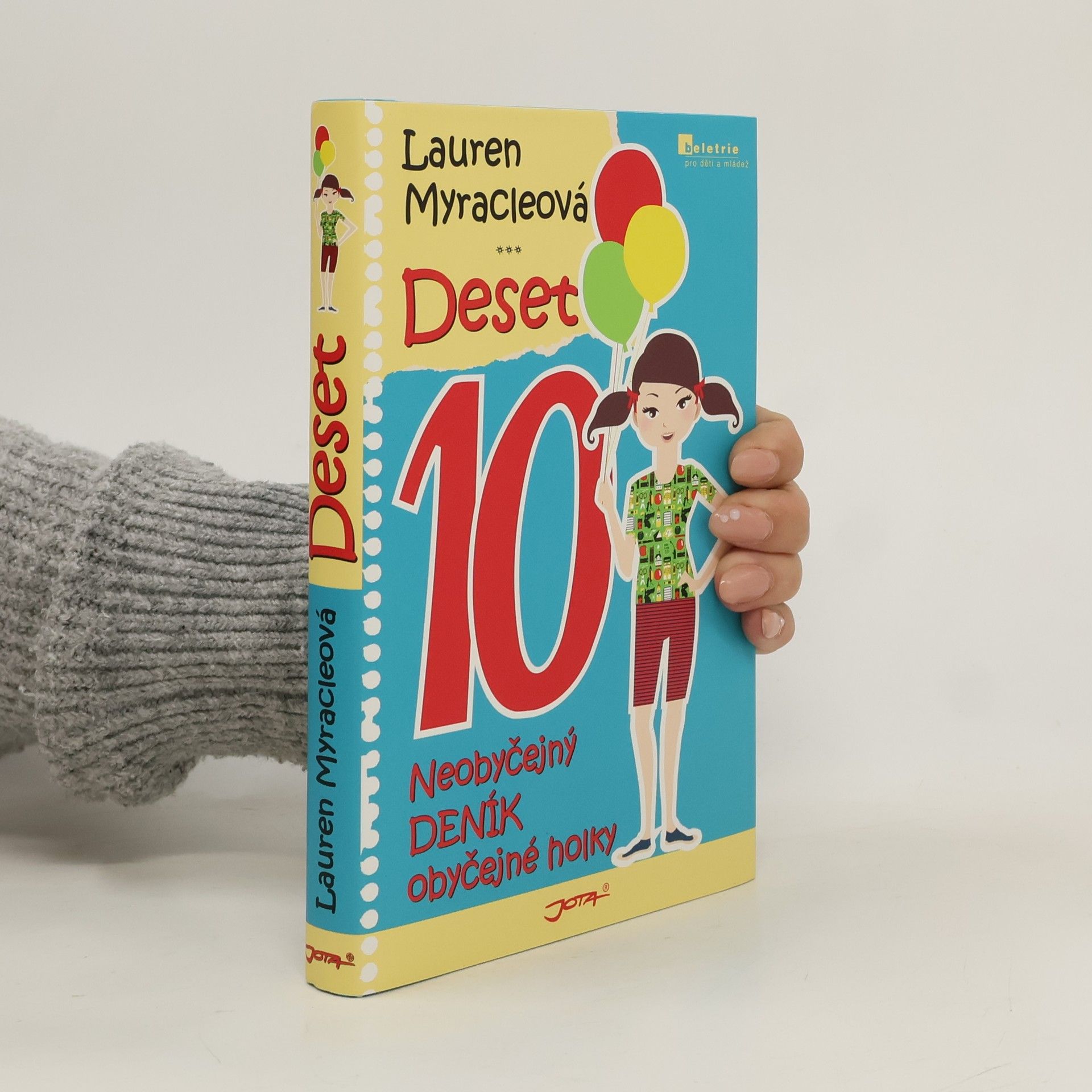 Lauren Myracle Deset. Neobyčejný deník obyčejné holky