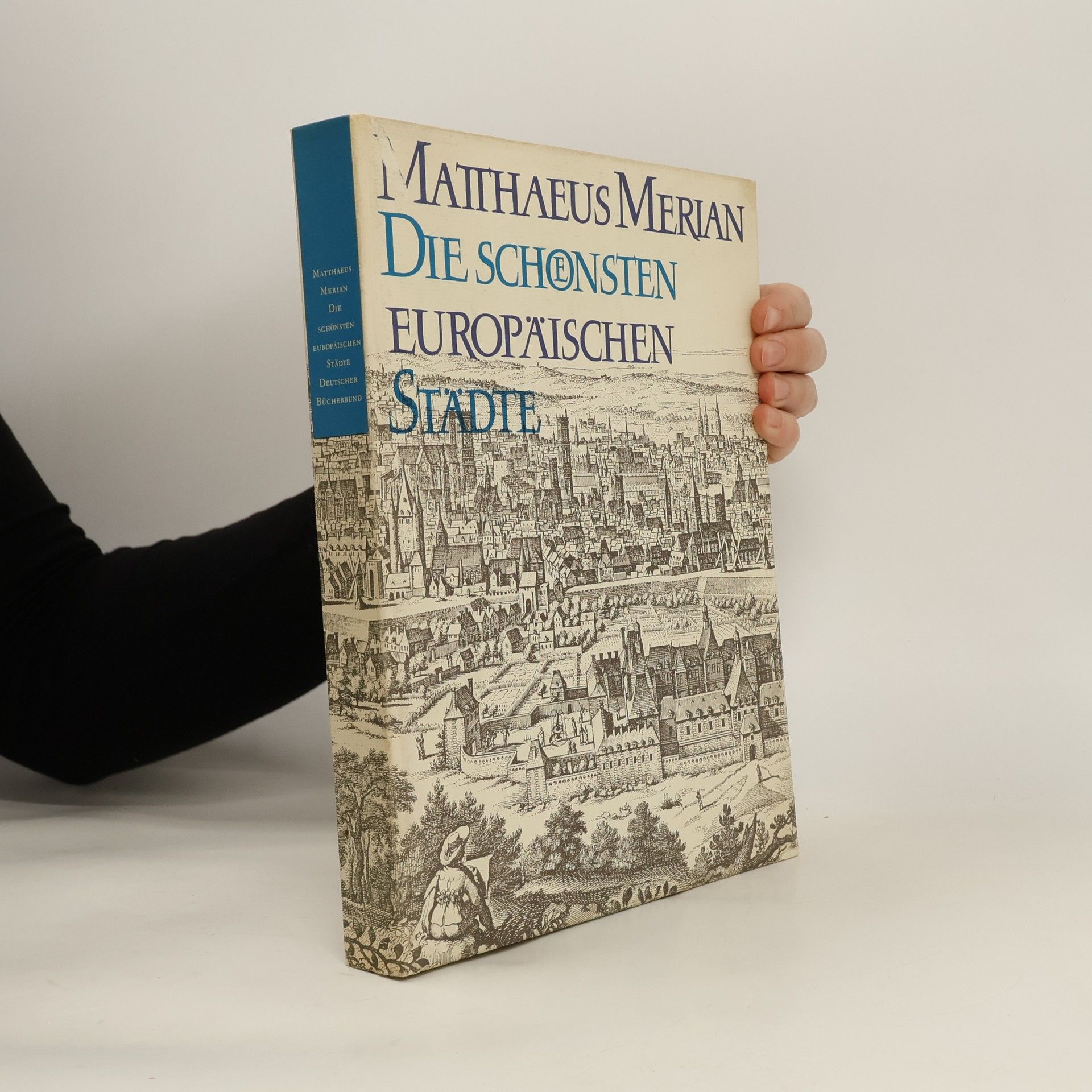 Matthaeus Merian Die schönsten europäischen Städte