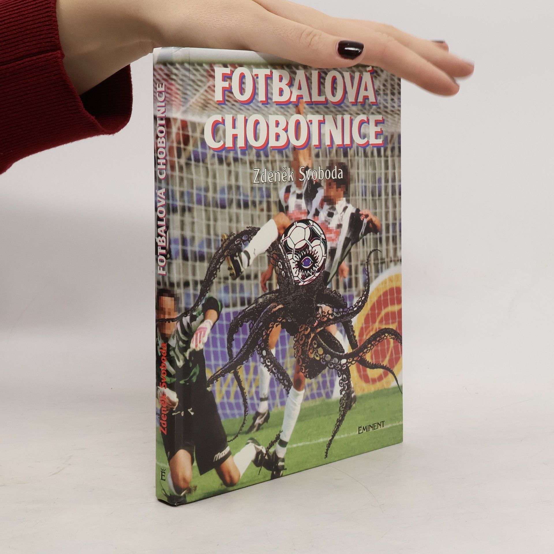 Zdeněk Svoboda Fotbalová chobotnice