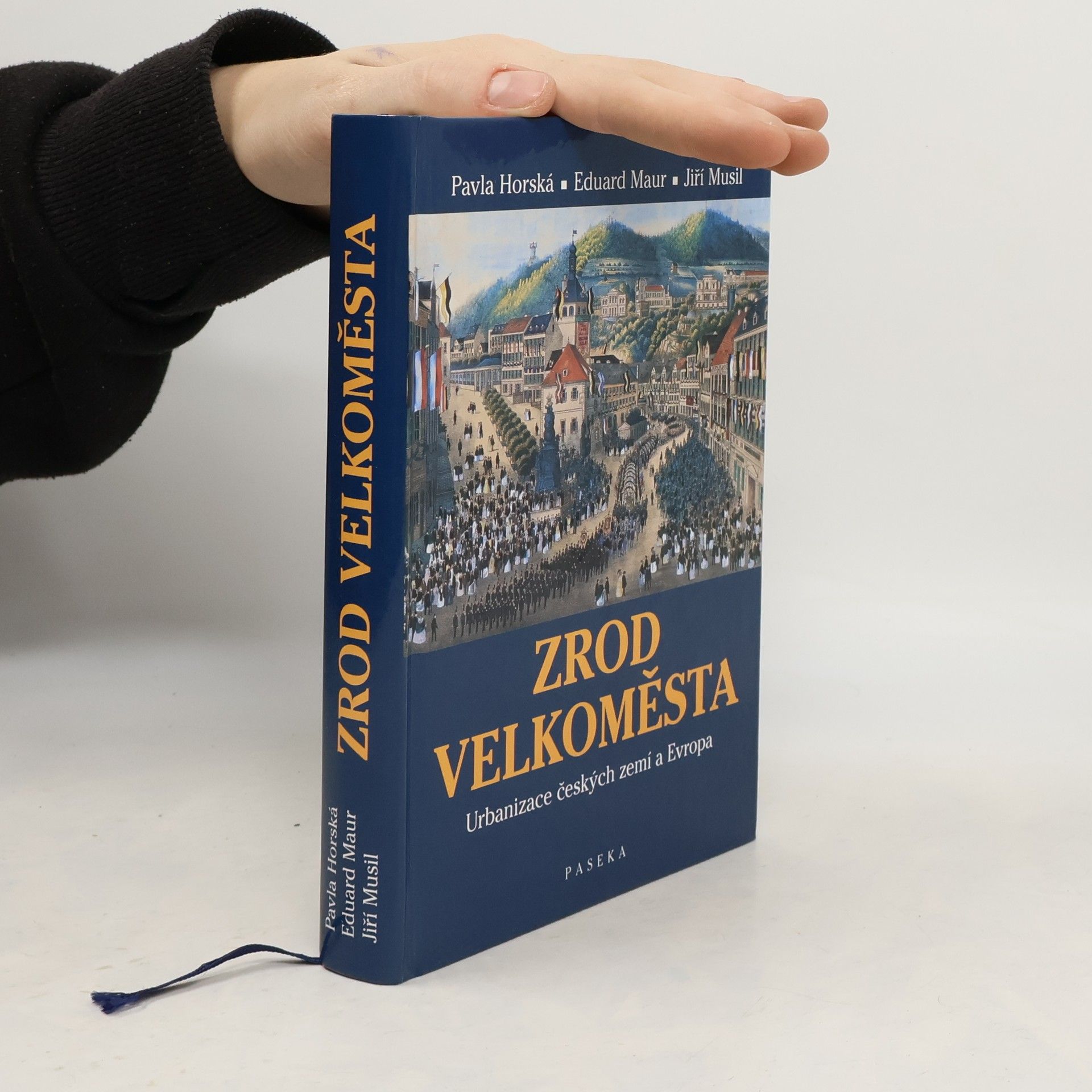 Pavla Horská Zrod velkoměsta. Urbanizace českých zemí a Evropa