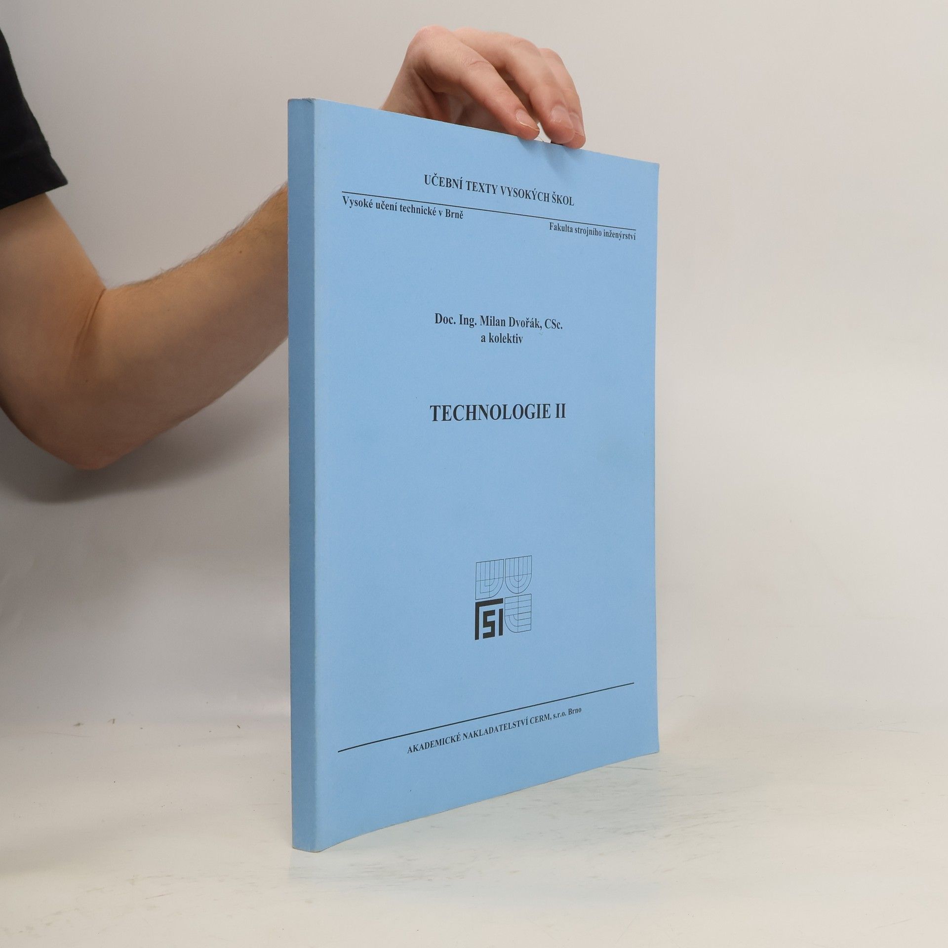 Milan Dvořák Učební texty vysokých škol - 2: Technologie II