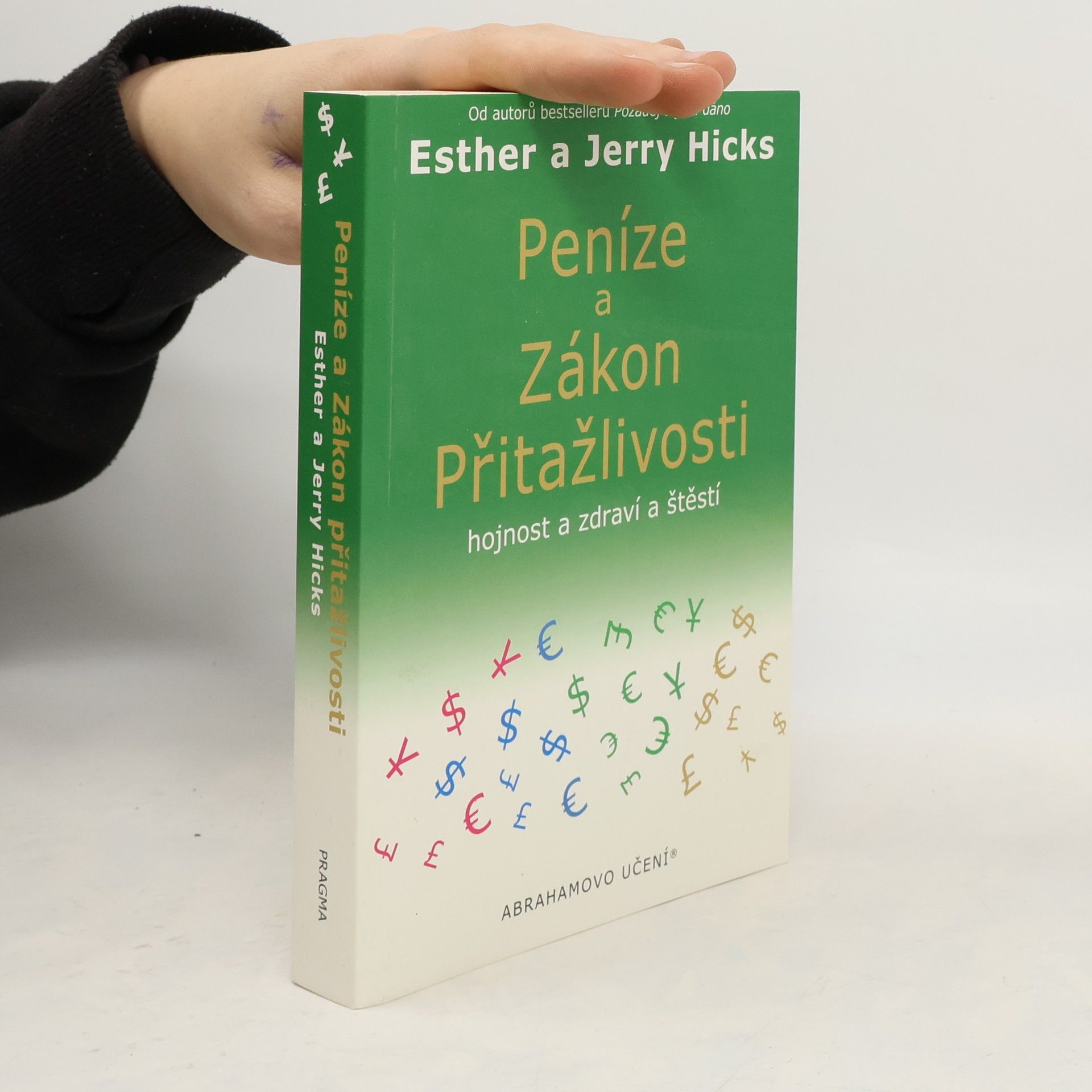 Esther Hicks Peníze a zákon přitažlivosti. Hojnost a zdraví a štěstí