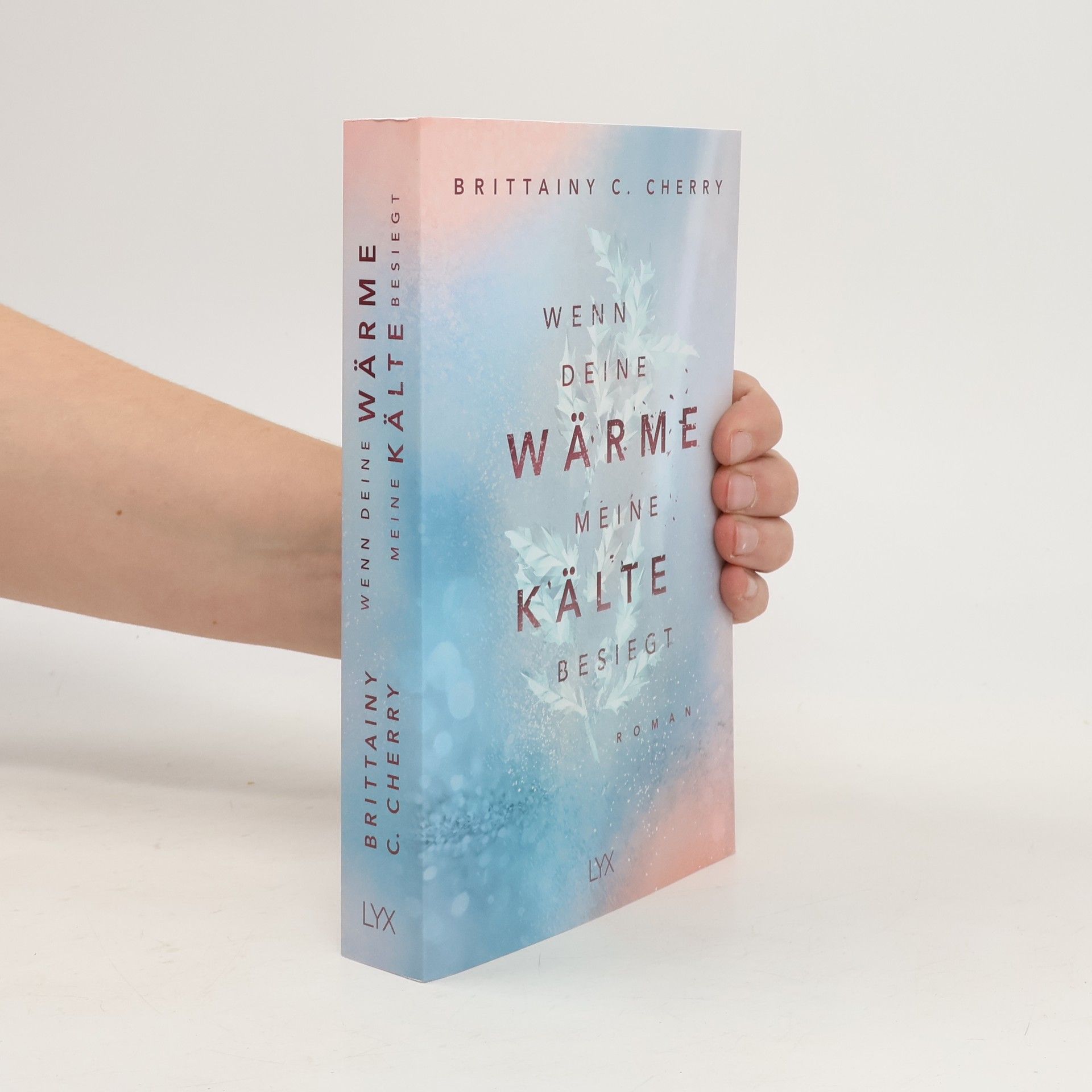 Brittainy C. Cherry Wenn deine Wärme meine Kälte besiegt