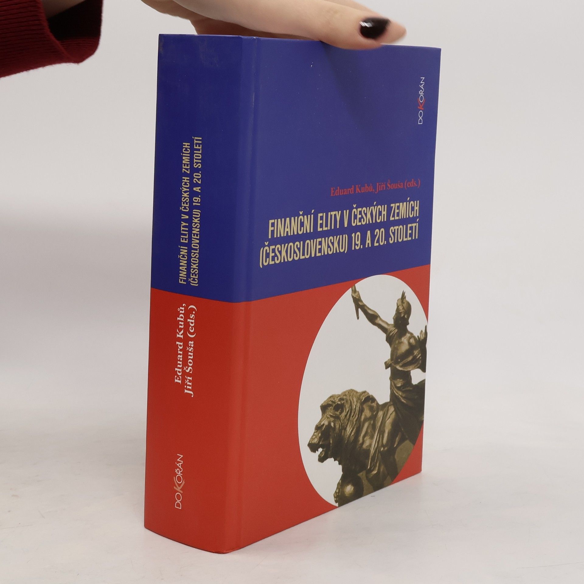 Eduard Kubů Finanční elity v českých zemích (Československu) 19. a 20. století