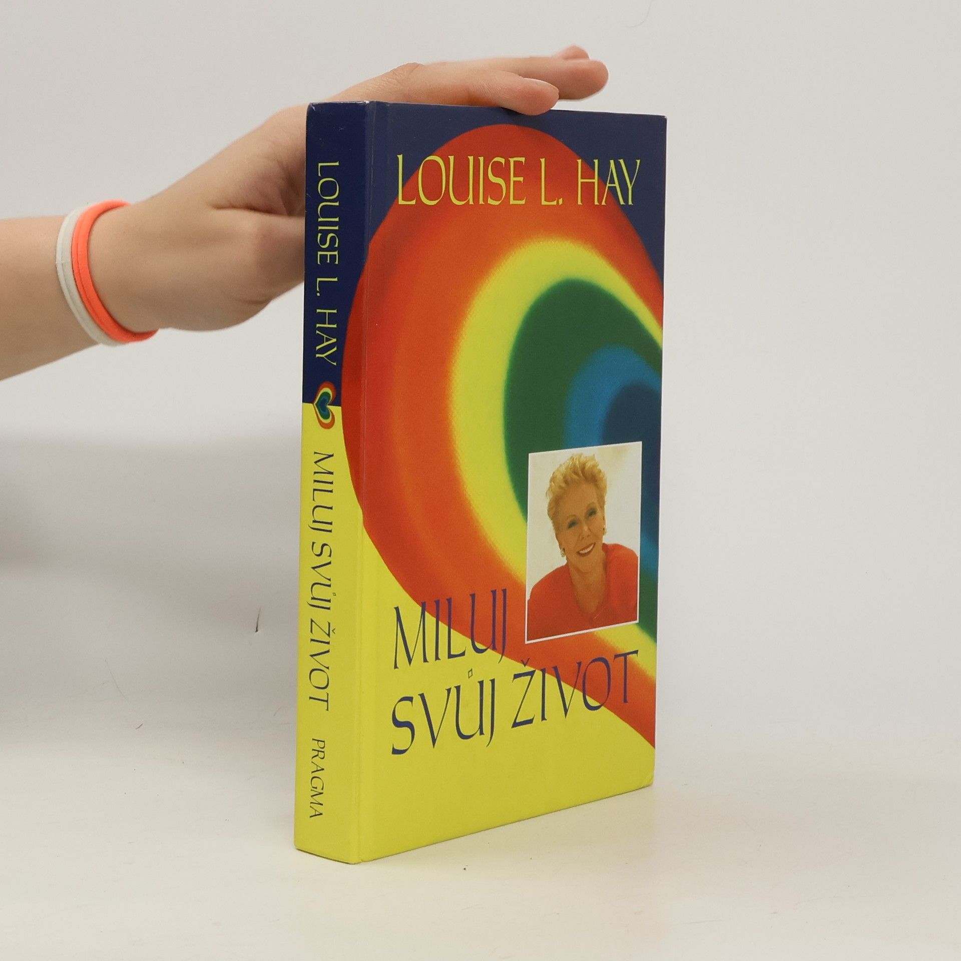 Louise Lynn Hay Miluj svůj život